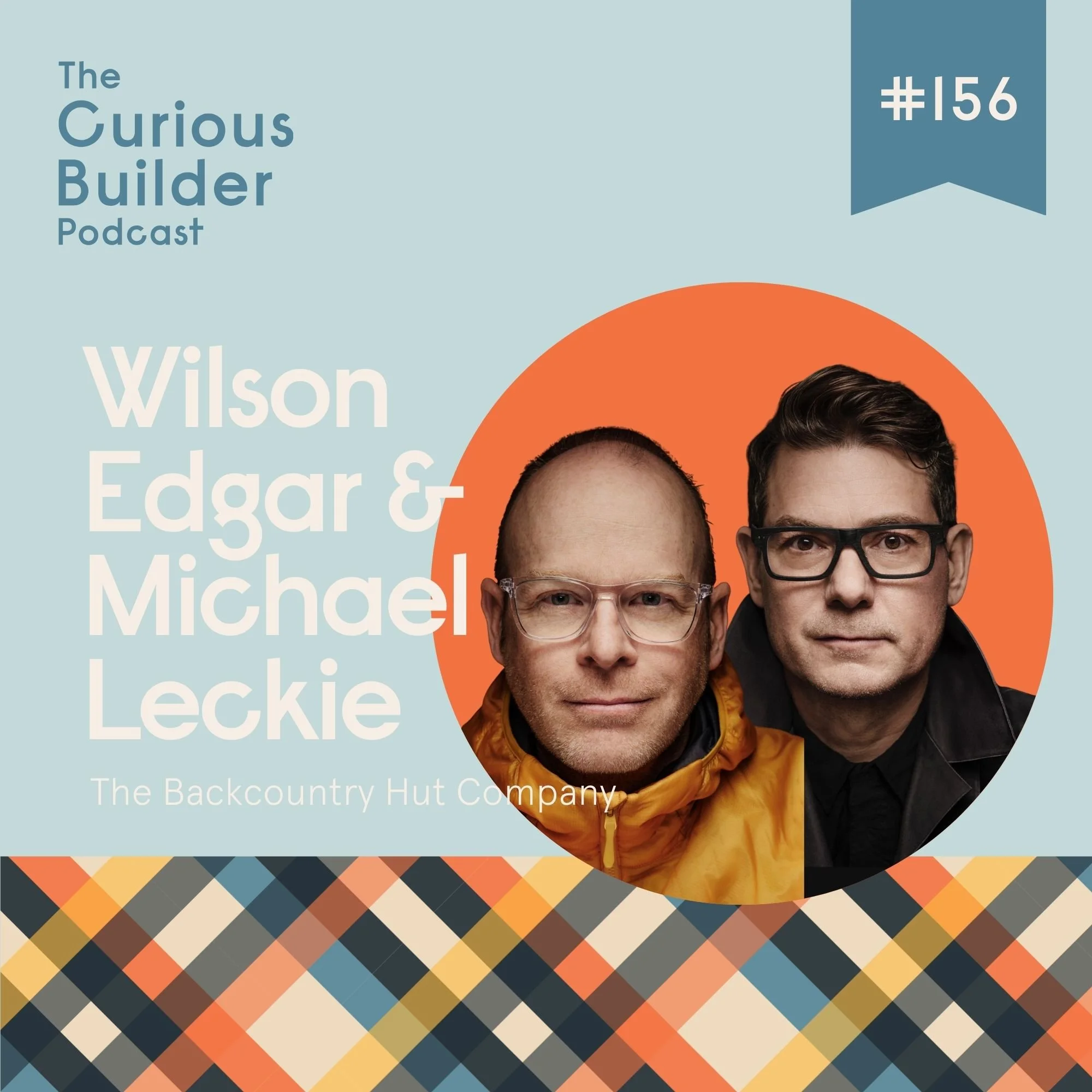 Episode 156 - What Happens When Great Design Goes Off-Grid: The Backcountry Hut Story