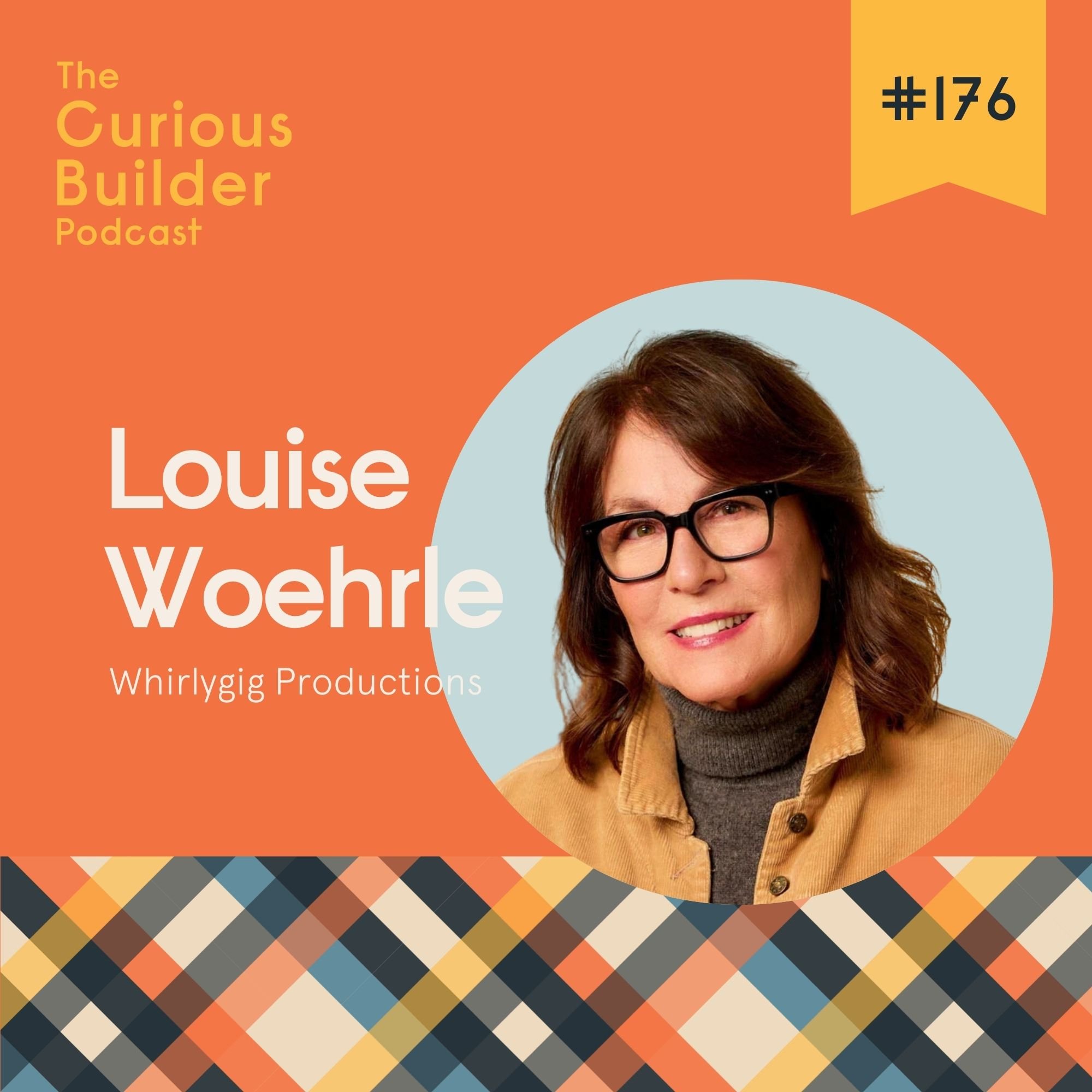 Episode 176 - Louise Woehrle on Fear, Vision, &amp; Why Your Story Is Worth Telling