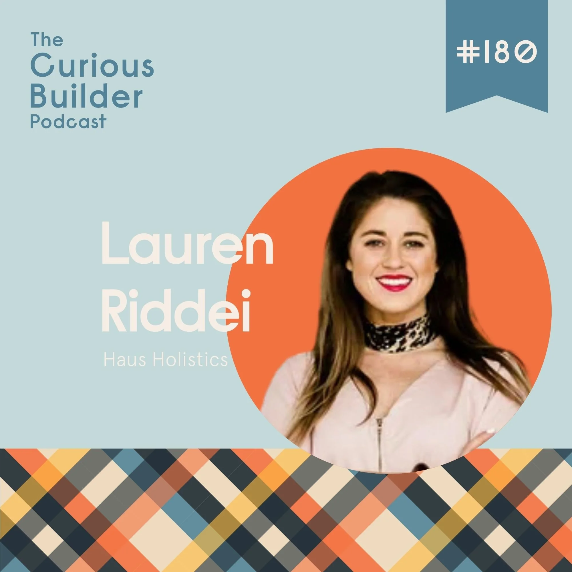 Episode 180 - Lauren Riddei on Why Her Phone Has Been on Airplane Mode for a Year and a Half