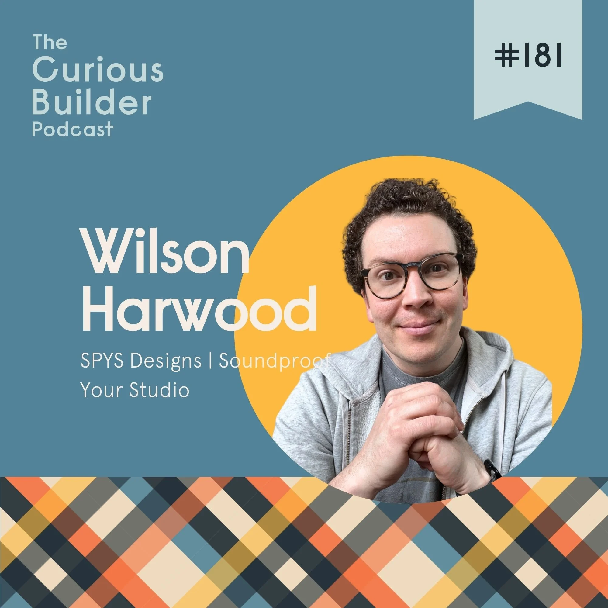 Episode 181 - Wilson Harwood on What Builders Get Wrong About Soundproofing Every Time