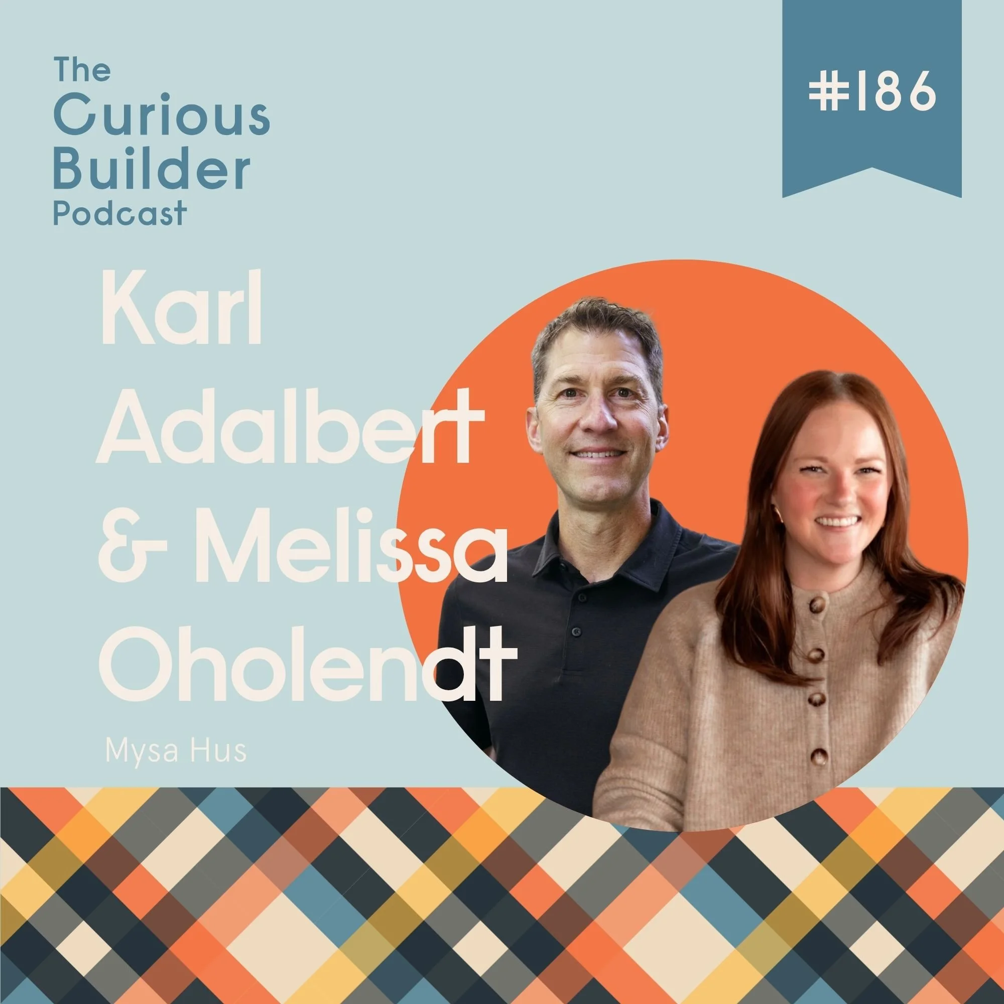 Episode 186 - Mysa Hus: The Mistakes, Risks, &amp; Big Ideas with Karl Adalbert &amp; Melissa Oholendt