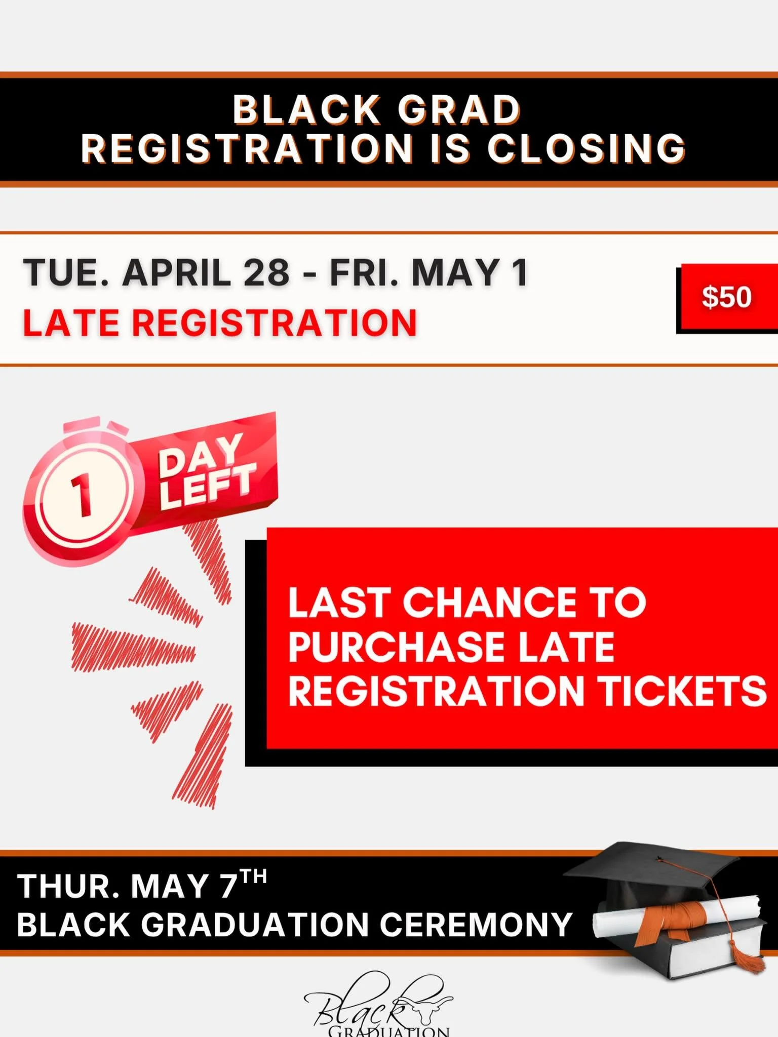 Time is almost up to secure your spot for the Black Graduation Ceremony on Thursday, May 7th.

Today, Friday, May 1st, is the absolute last day to purchase late registration tickets. Don&rsquo;t miss your chance to walk the stage and celebrate this i
