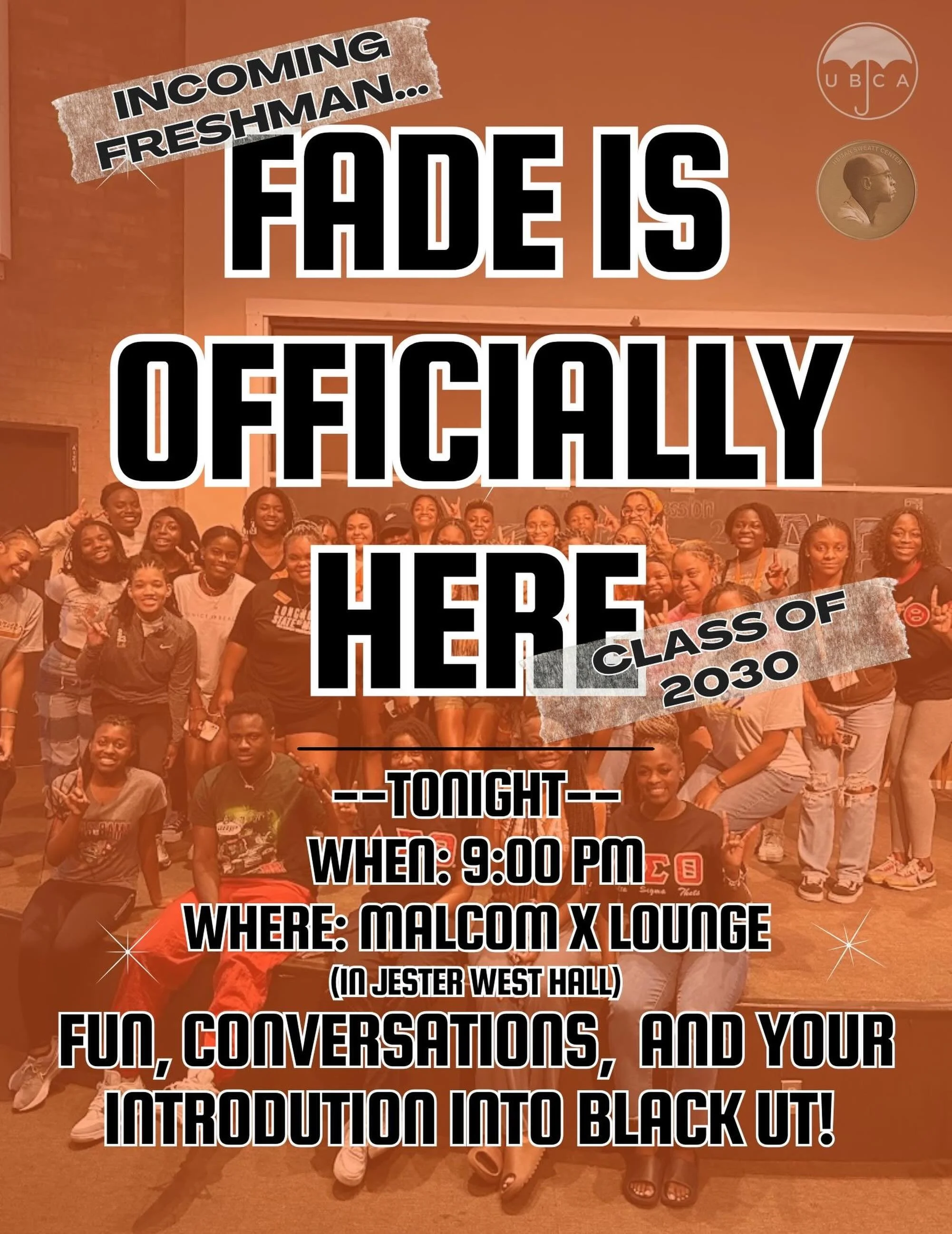 Attention Class of 2030! 🗣️🧡 The wait is officially over.

FADE is BACK and we are kicking things off TONIGHT! 🎉 If you&rsquo;re an incoming freshman looking for your community, great vibes, and the perfect introduction to Black UT, this is exactl