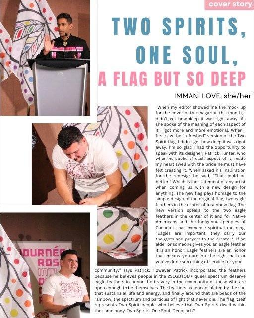 As we recognize Pride month and Canadian Indigenous History month, we bring you an interview with the talented artist behind the re-envisioned Two-Spirit flag, @patrickhunter_art  and @international_day_of_pink_ organizer, Jeremy Dias. Our cover high
