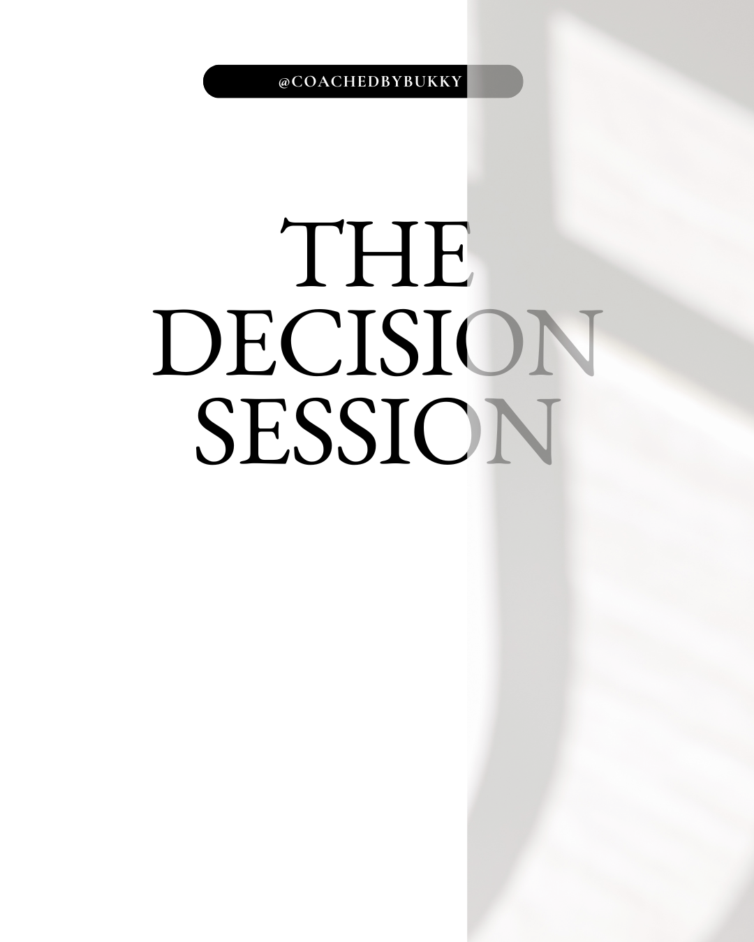 THE DECISION SESSION