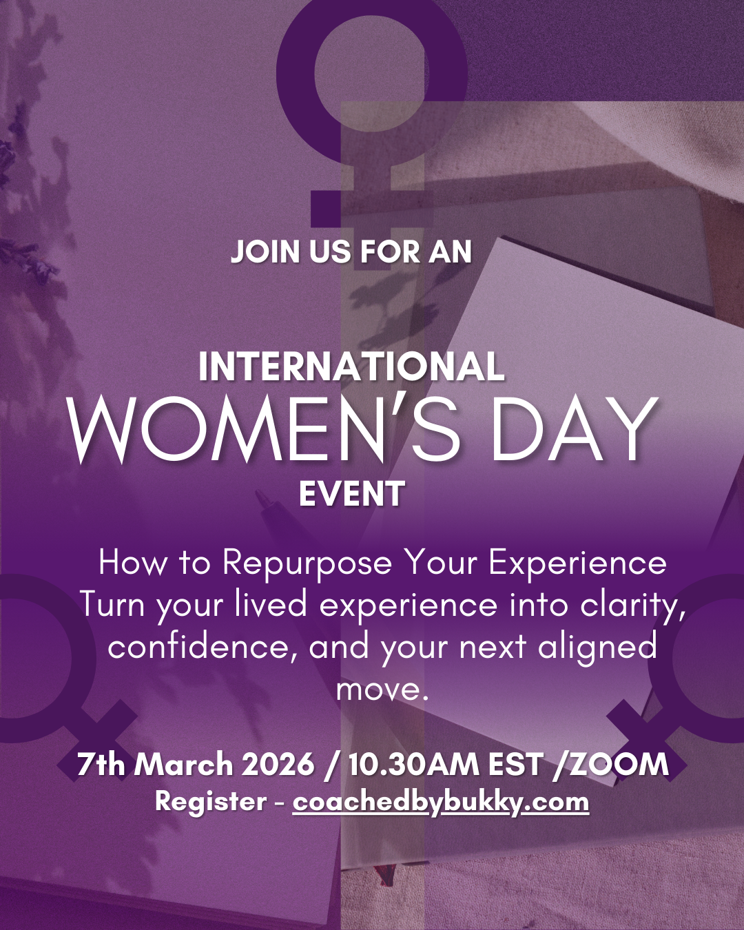 Flyer for International Women's Day event featuring purple background, gender symbols, and a table with papers and a pen, promoting a session on reinterpreting personal experiences on March 7, 2026, at 10:30 AM EST via Zoom.