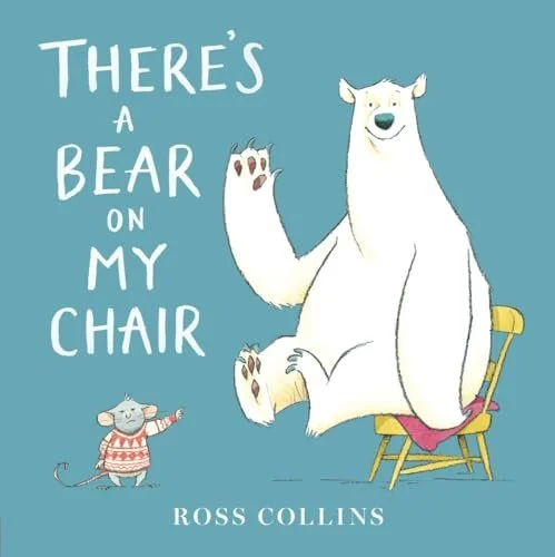 There’s a Bear on My Chair