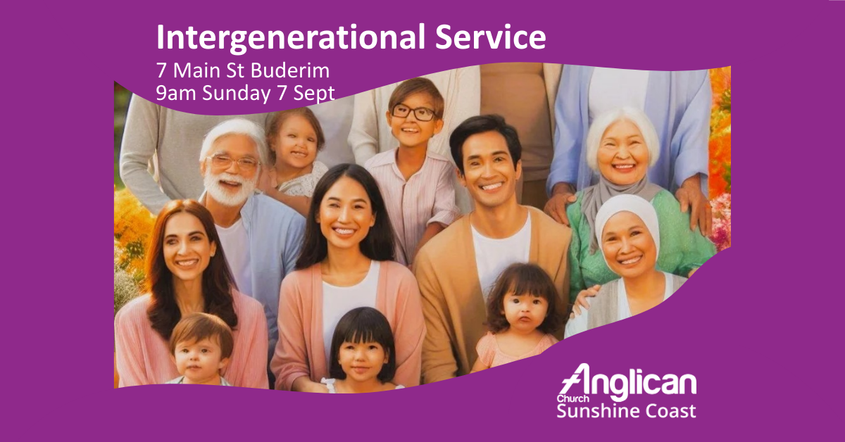 Intergenerational Service 9am Sunday 7 September 2025, Buderim