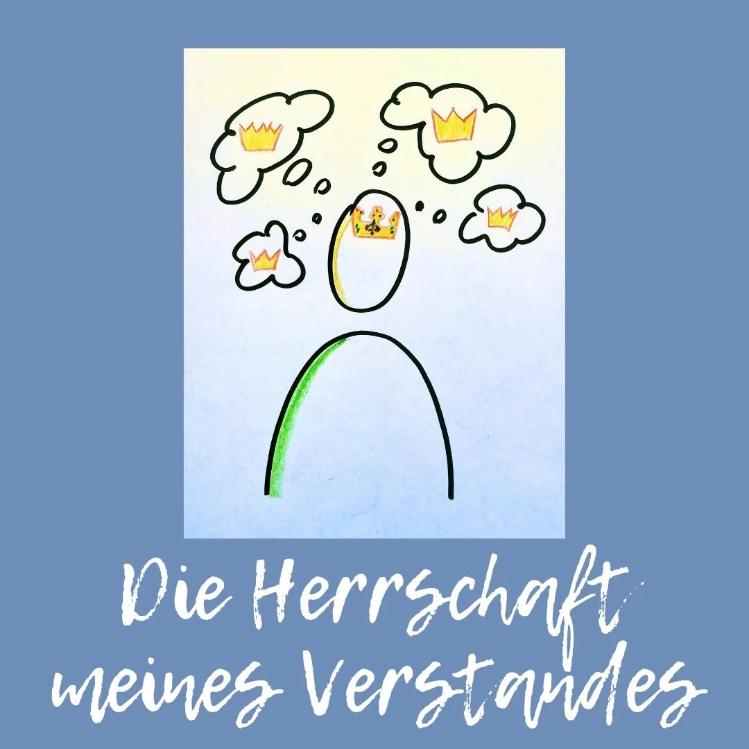 Die Herrschaft meines Verstandes