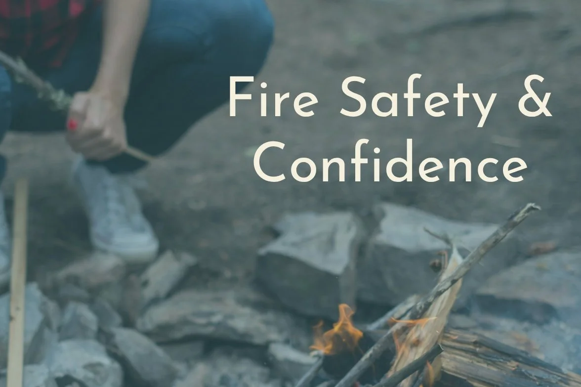 Fire safety and fire confidence: Nature school for grownups masterclass