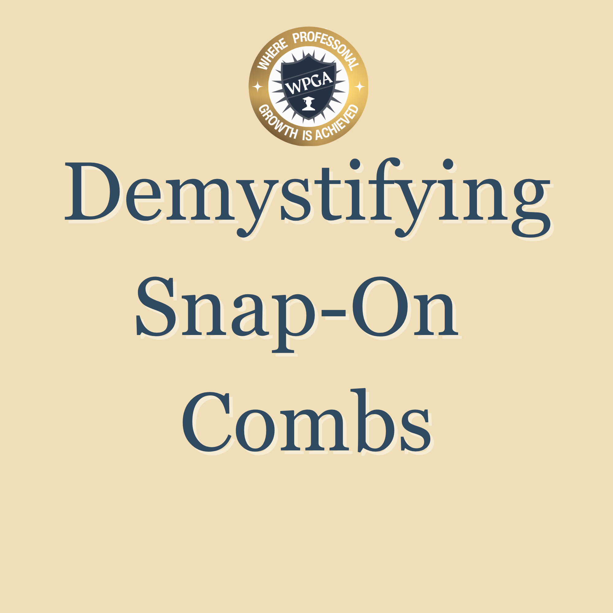 Demystifying Snap-On Combs.png