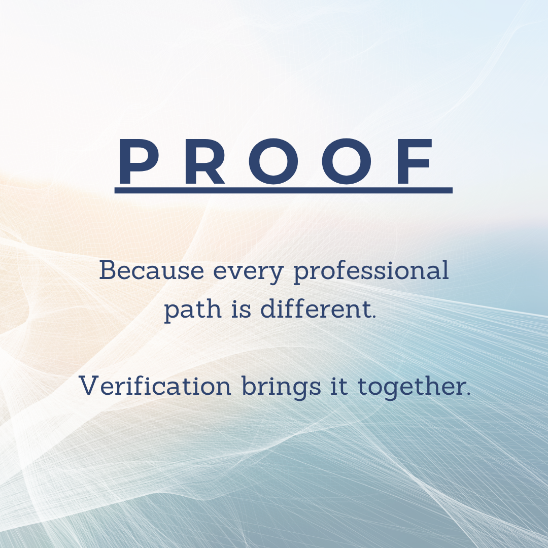 A digital graphic with the word 'PROOF' and the tagline 'Because every professional path is different. Verification brings it together.'