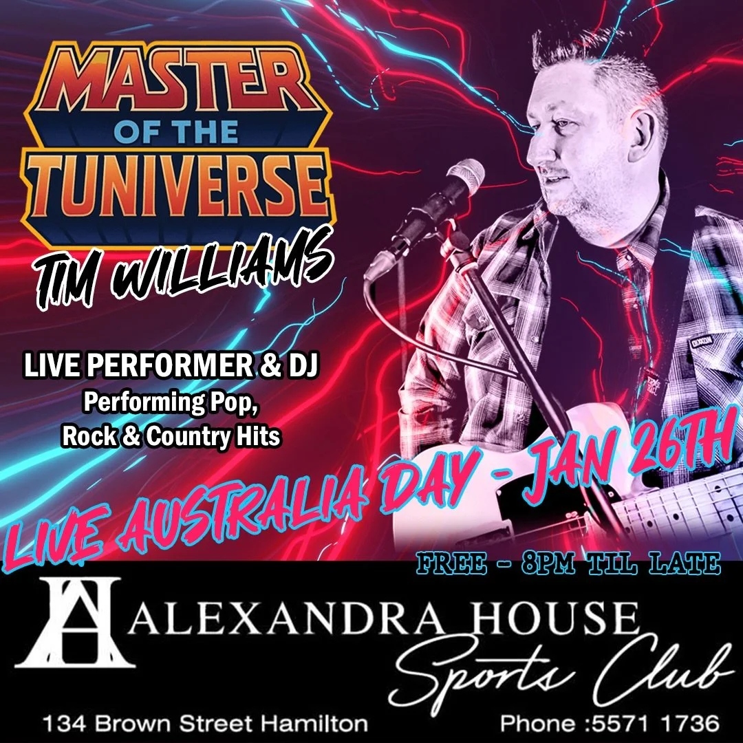🚨 GIG ALERT🚨 

Jan 26 at Alexandra House, Hamilton from 8pm - FREE!

Alexandra House is bringing the live music in 2026, kicking it off with MASTER OF THE TUNIVERSE - TIM WILLIAMS for the Australia Day public holiday.

&lsquo;The House&rsquo; will 