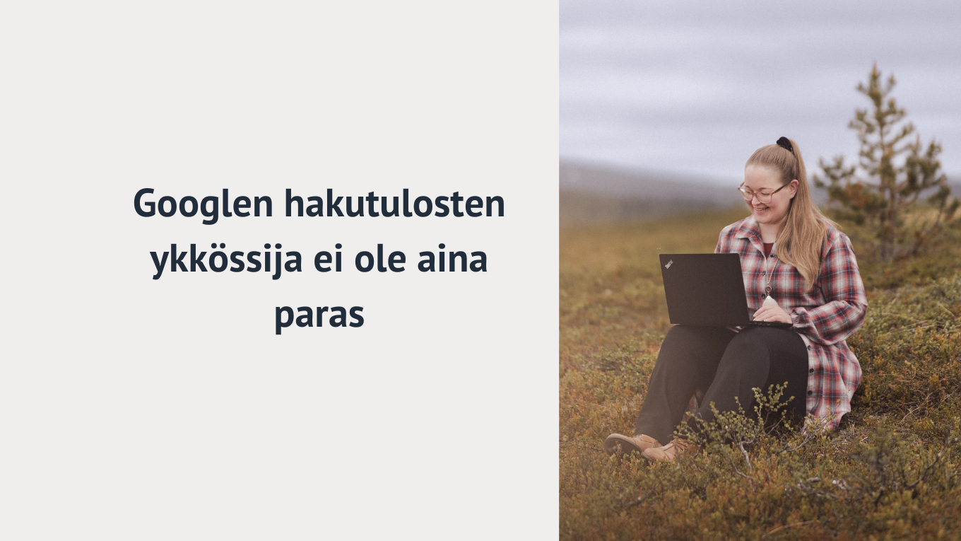 Googlen hakutulosten ykkössija ei ole aina paras