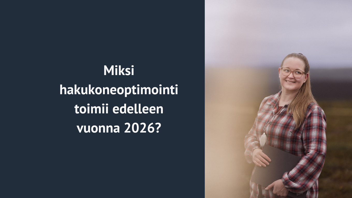 Miksi hakukoneoptimointi toimii?