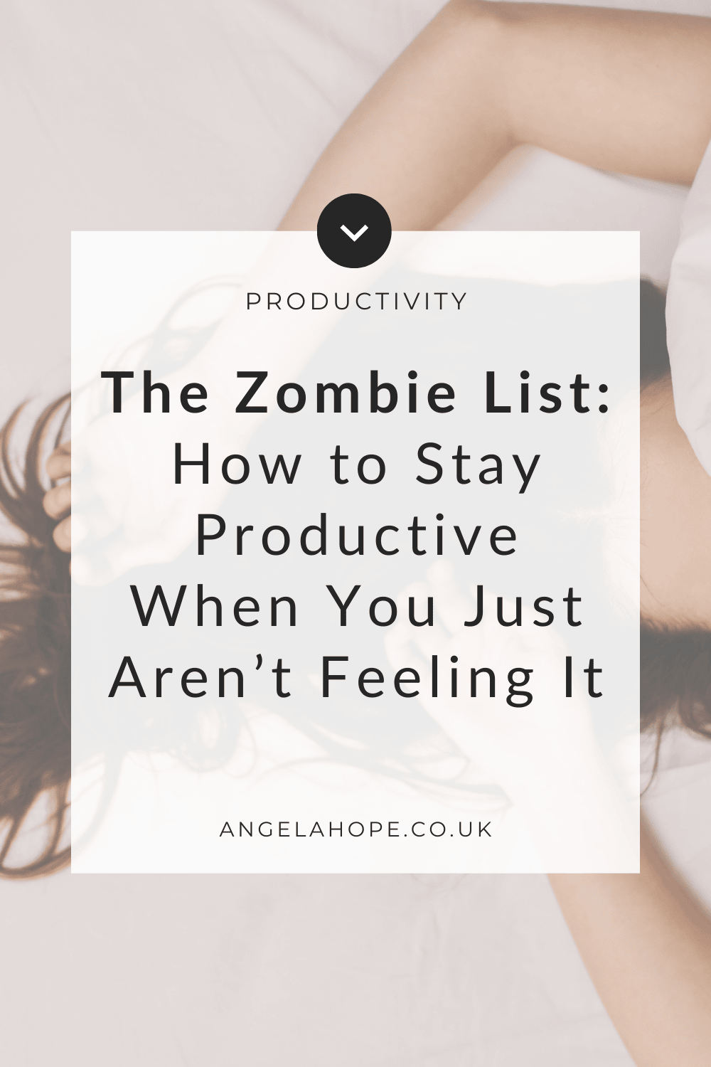 The Zombie List: How to Stay Productive When You Just Aren’t Feeling It