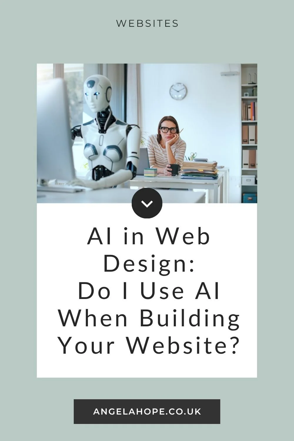 AI in Web Design: Do I Use AI When Building Your Website?