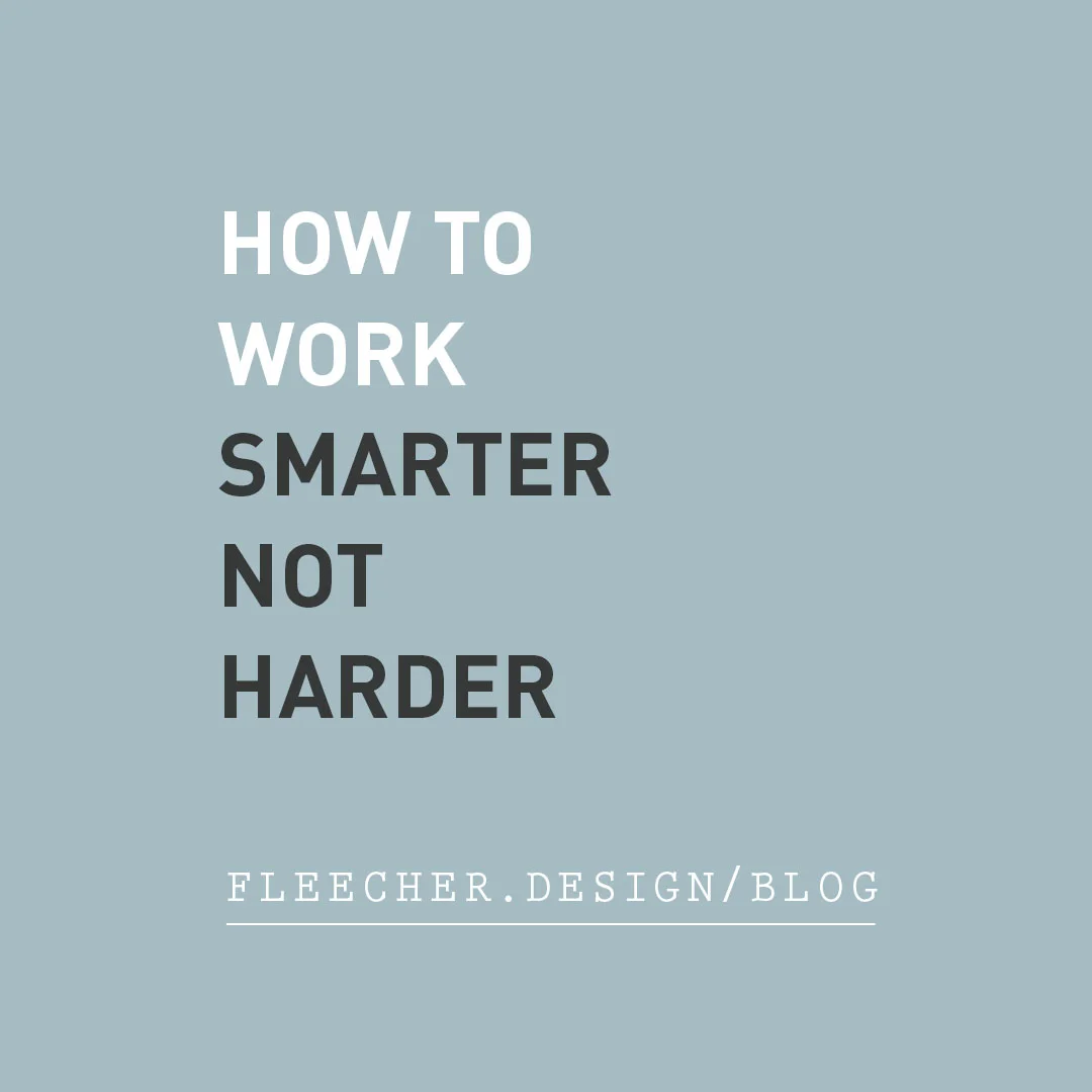 How to Work Smarter Not Harder