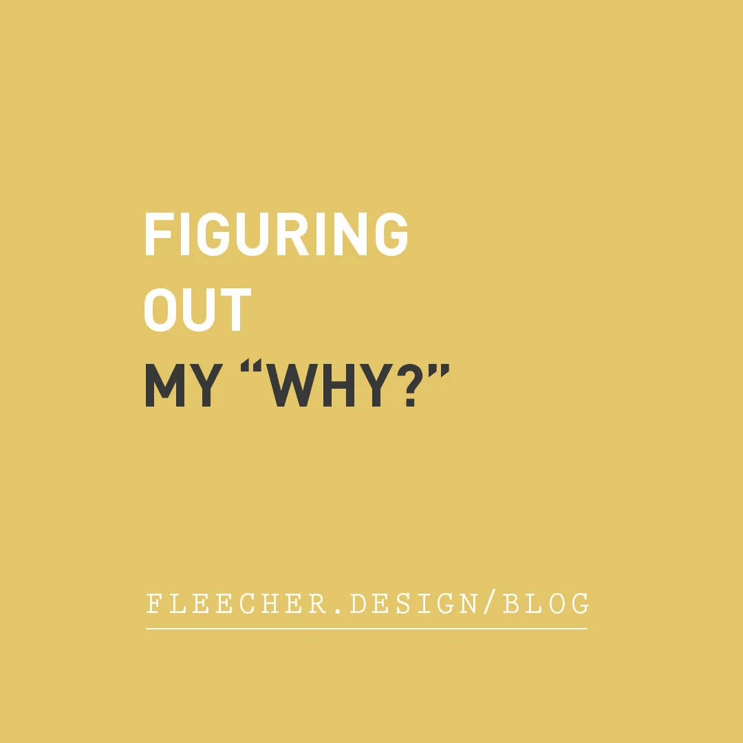 Figuring Out My "Why?"