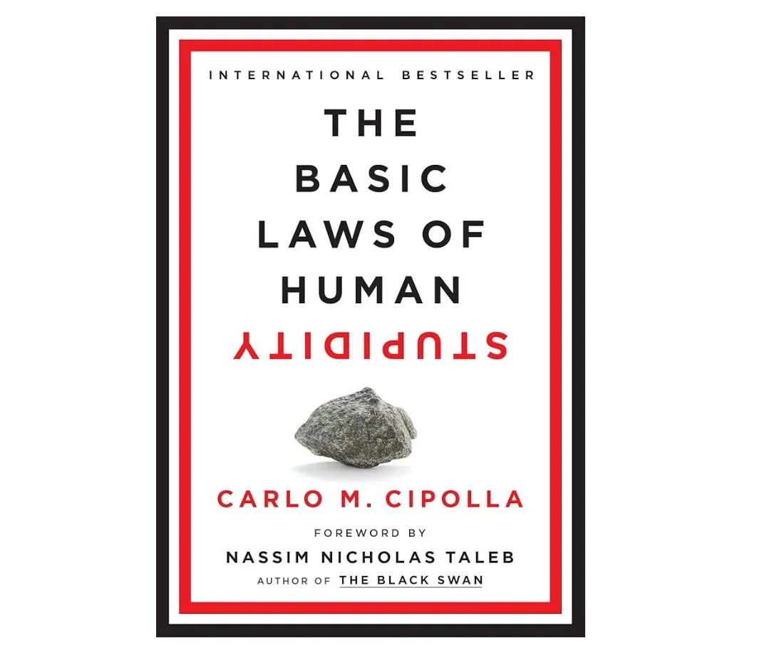 Book Review: “The Basic Laws of Human Stupidity” by Carlo M. Cipolla