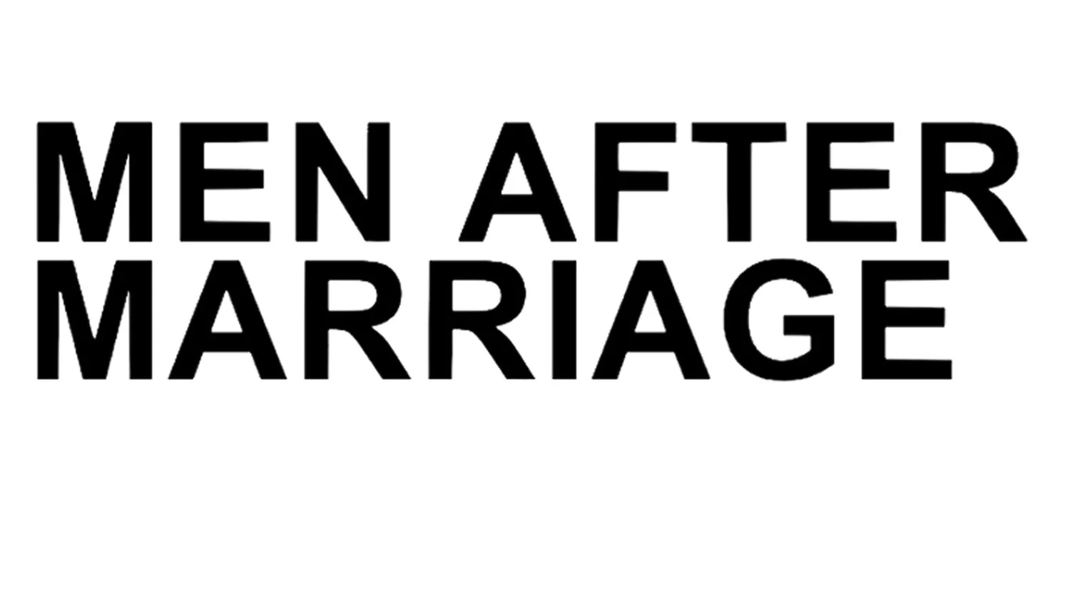 Men After Marriage
