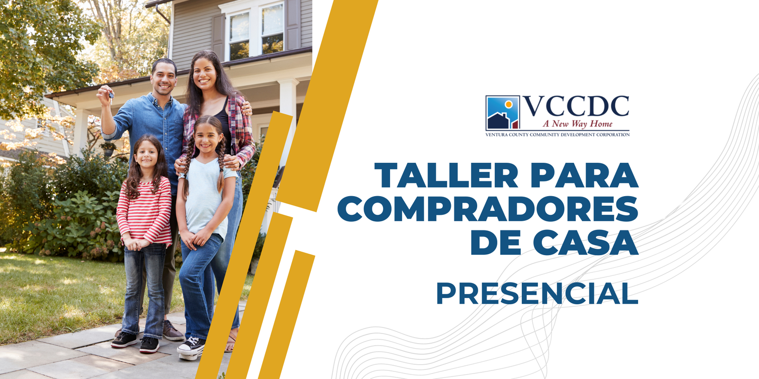 Taller para Compradores de Casa (PRESENCIAL EN BAKERSFIELD)