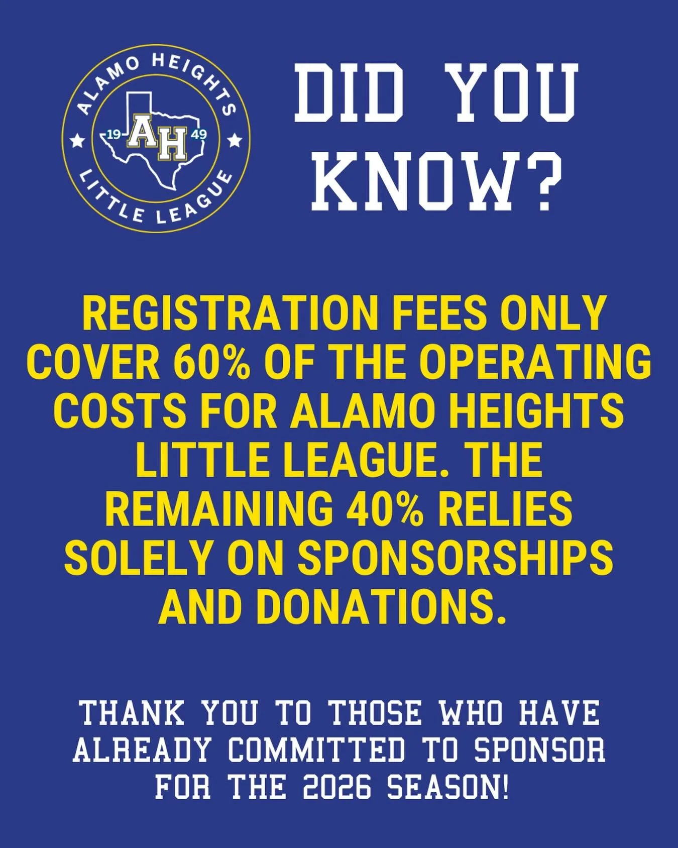 Did you know that registration fees only cover SIXTY percent of the operating costs for Alamo Heights Little League? The remaining 40% relies solely on sponsorships and donations.

We would like to say THANK YOU to those who have already committed to