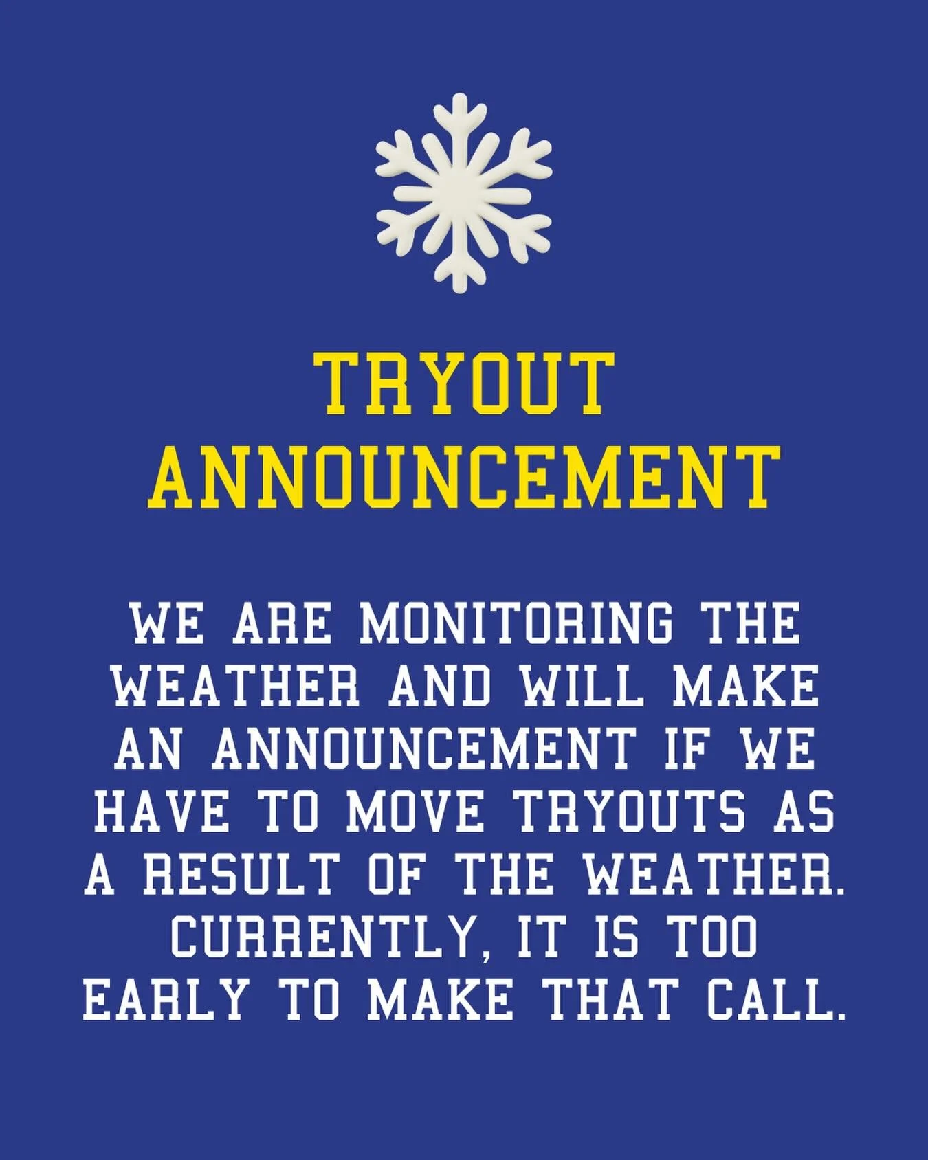TRYOUT ANNOUNCEMENT: WE ARE MONITORING THE WEATHER AND WILL MAKE AN ANNOUNCEMENT IF WE HAVE TO MOVE TRYOUTS AS A RESULT OF THE WEATHER. CURRENTLY, IT IS TOO EARLY TO MAKE THAT CALL. ❄️🌨️☔️