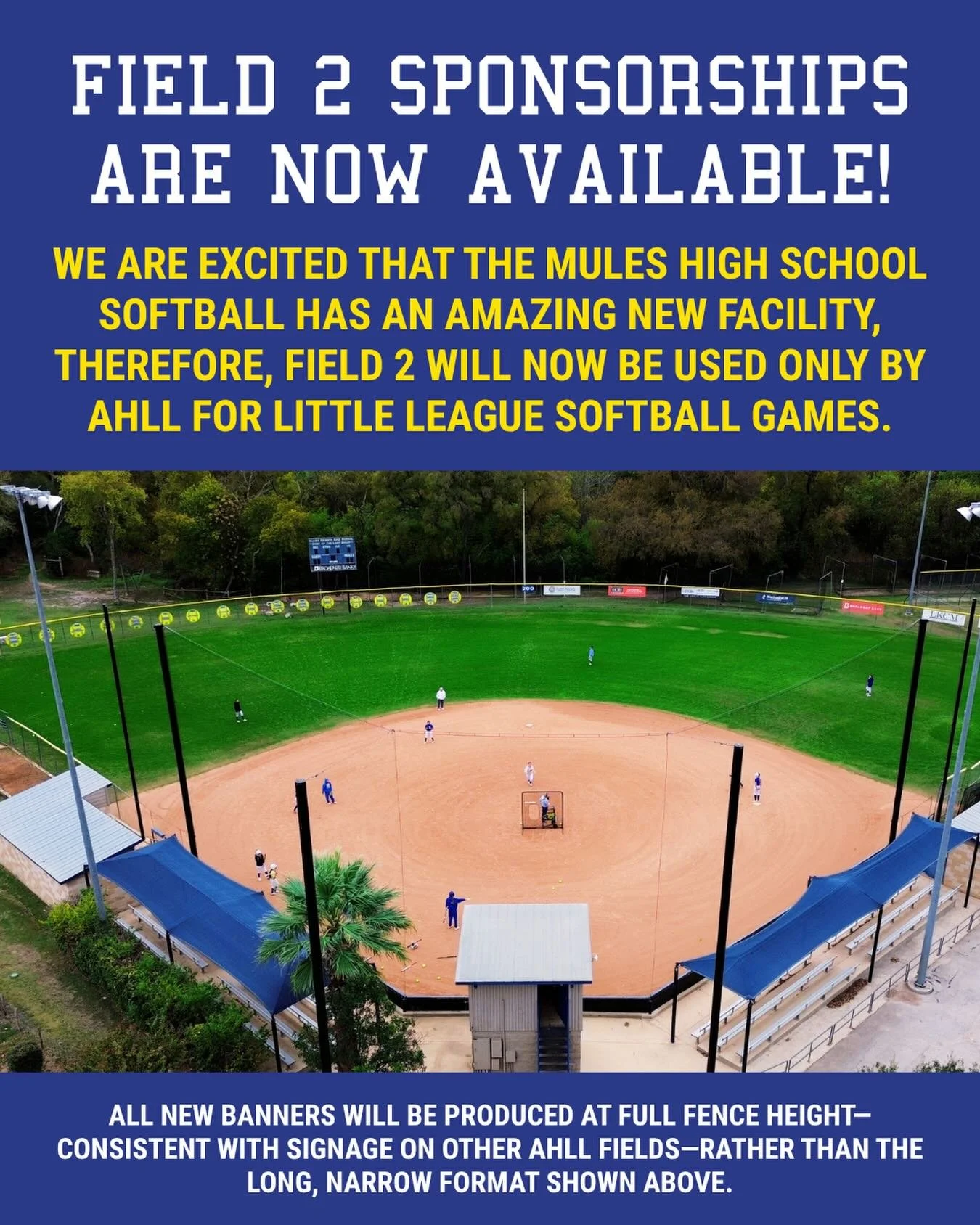 EXCITING NEWS: Field 2 Sponsorships Are Now Available!

We&rsquo;re excited that Mules High School Softball now has an outstanding new facility. As a result, Field 2 will be dedicated exclusively to AHLL for Little League softball games. This is a we