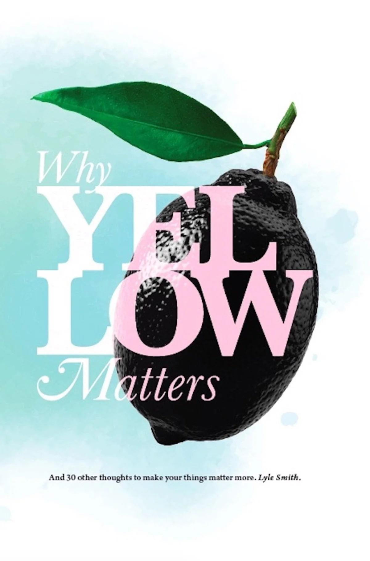Why Yellow Matters