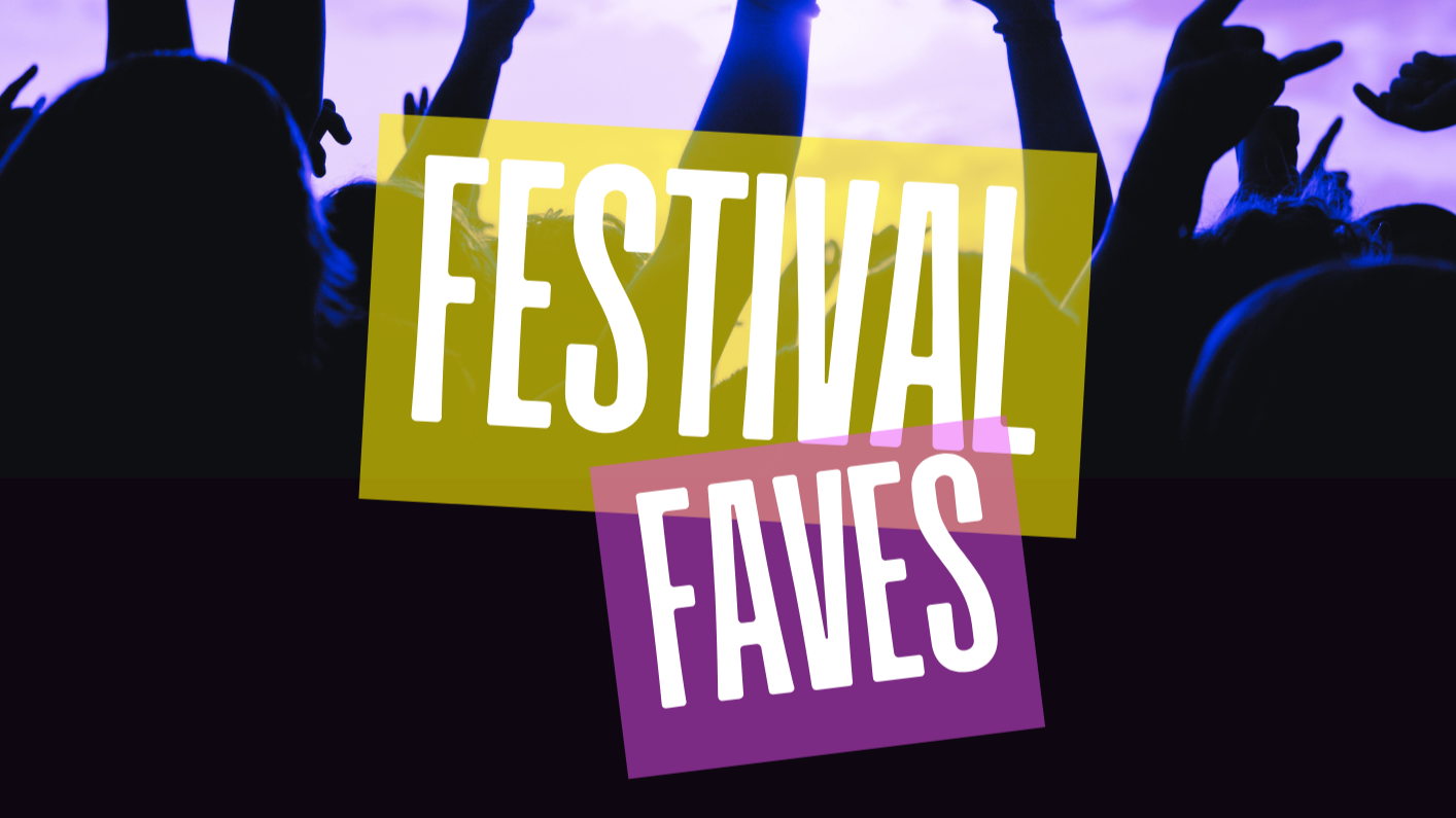 Festival Faves