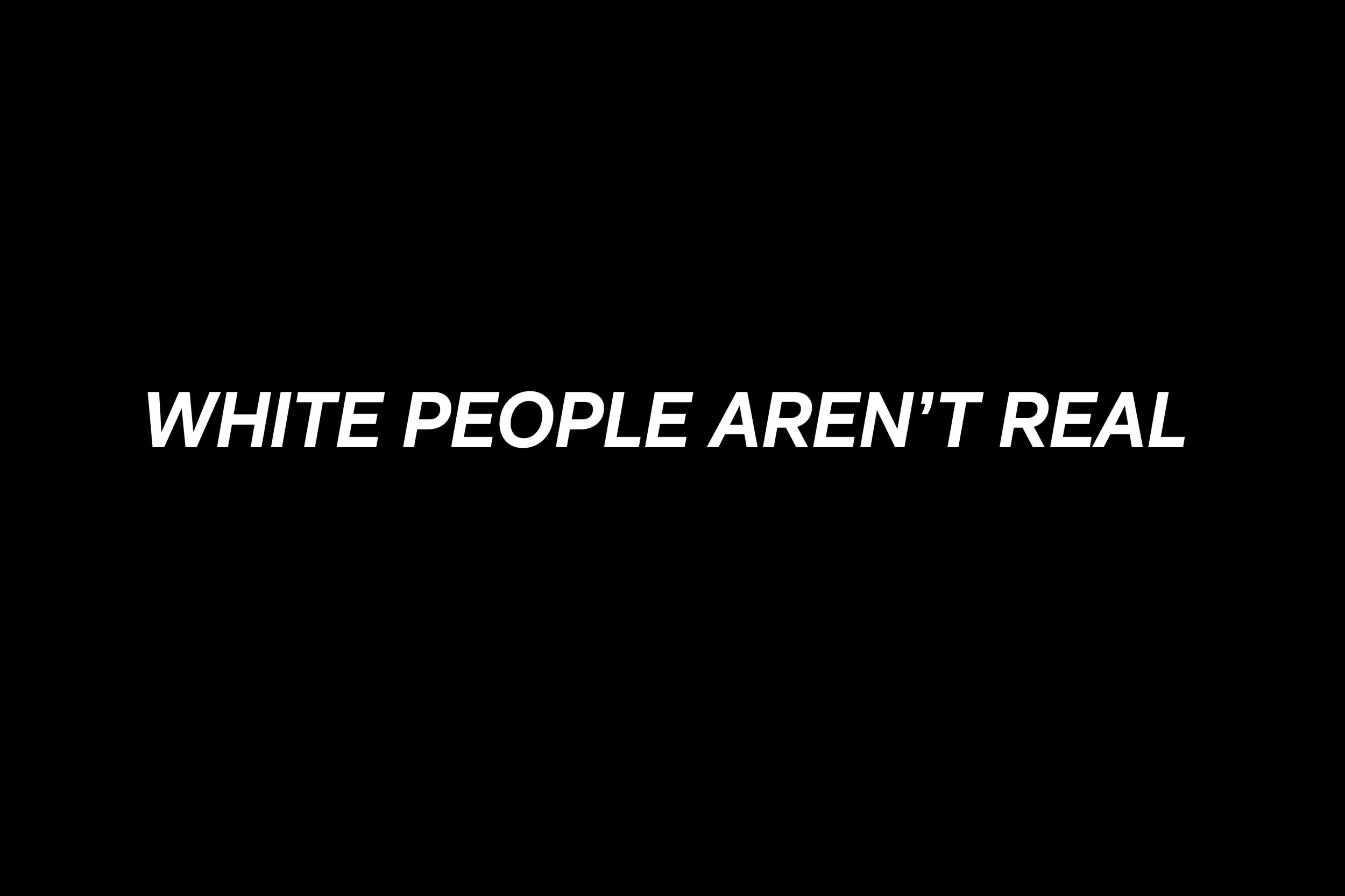 Helen Taize - "White People Aren't Real" - 2026