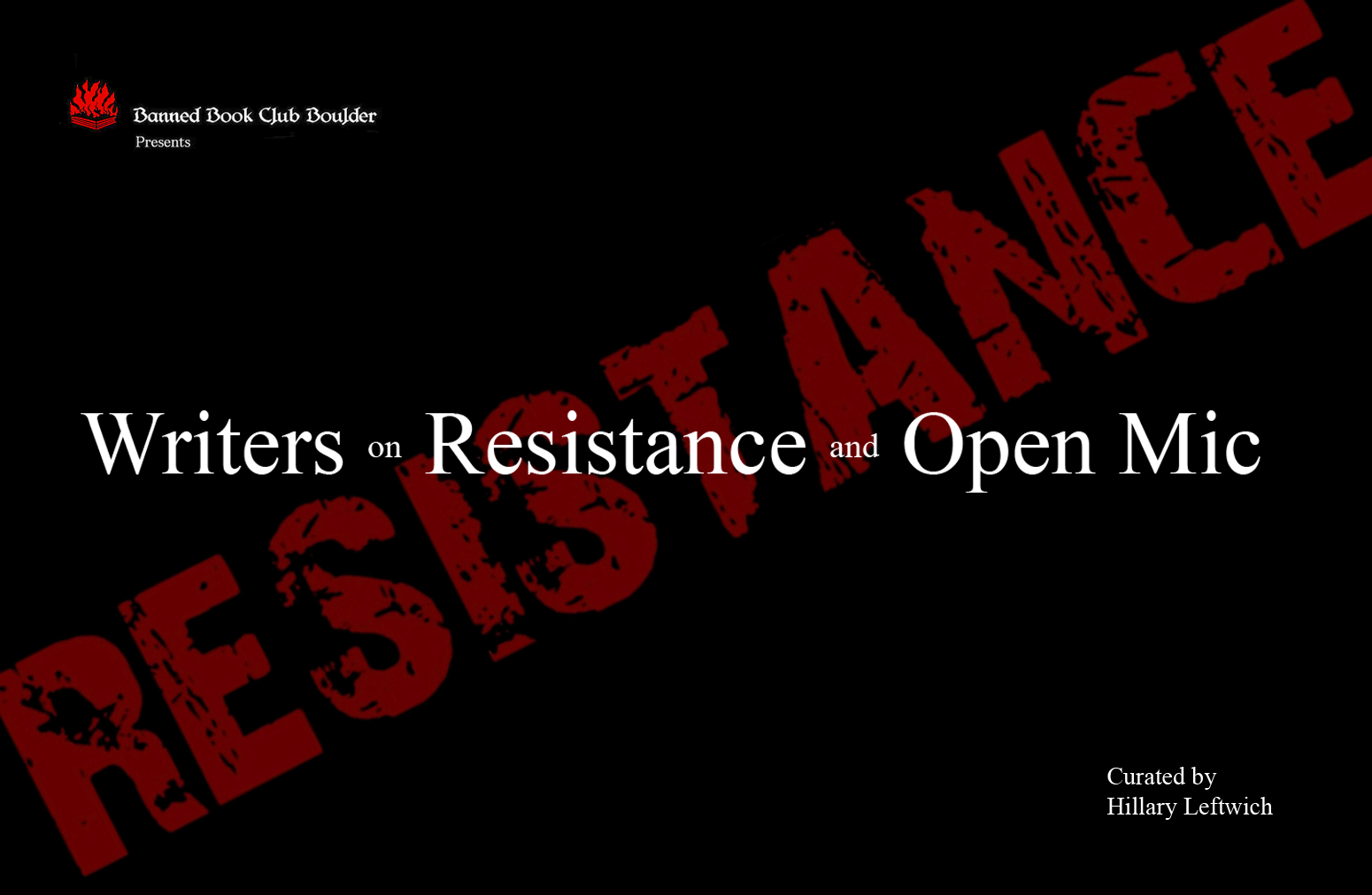 Writers on Resistance and Open Mic - Curated by Hillary Leftwich