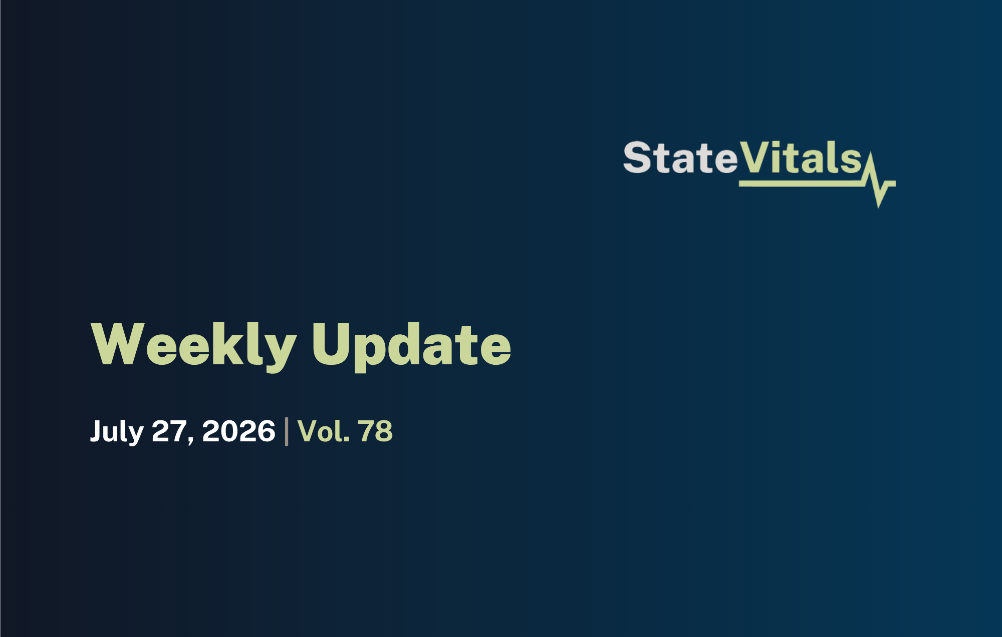 Weekly StateVitals Update: Volume 78 (July 27, 2026)