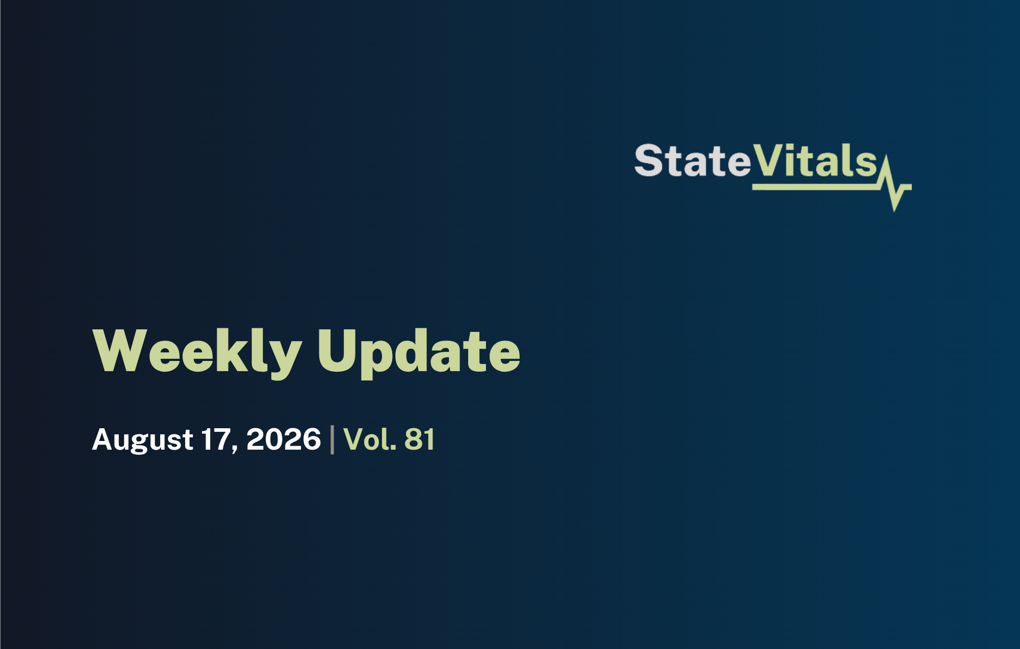 Weekly StateVitals Update: Volume 81 (August 17, 2026)