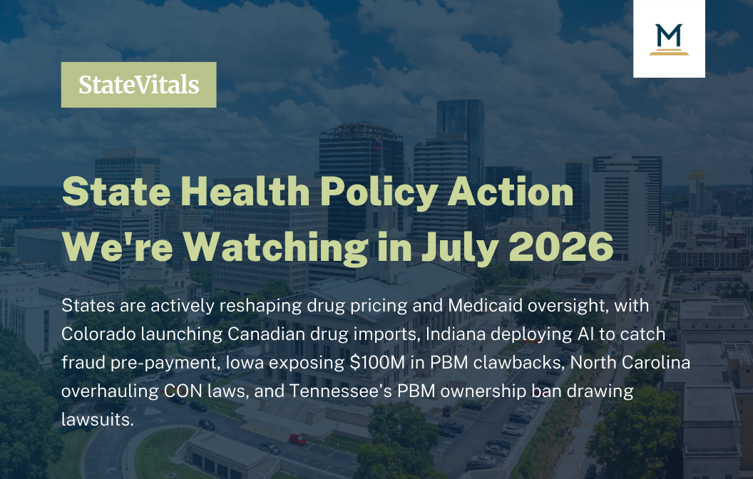 State Health Policy Action We’re Watching in July 2026