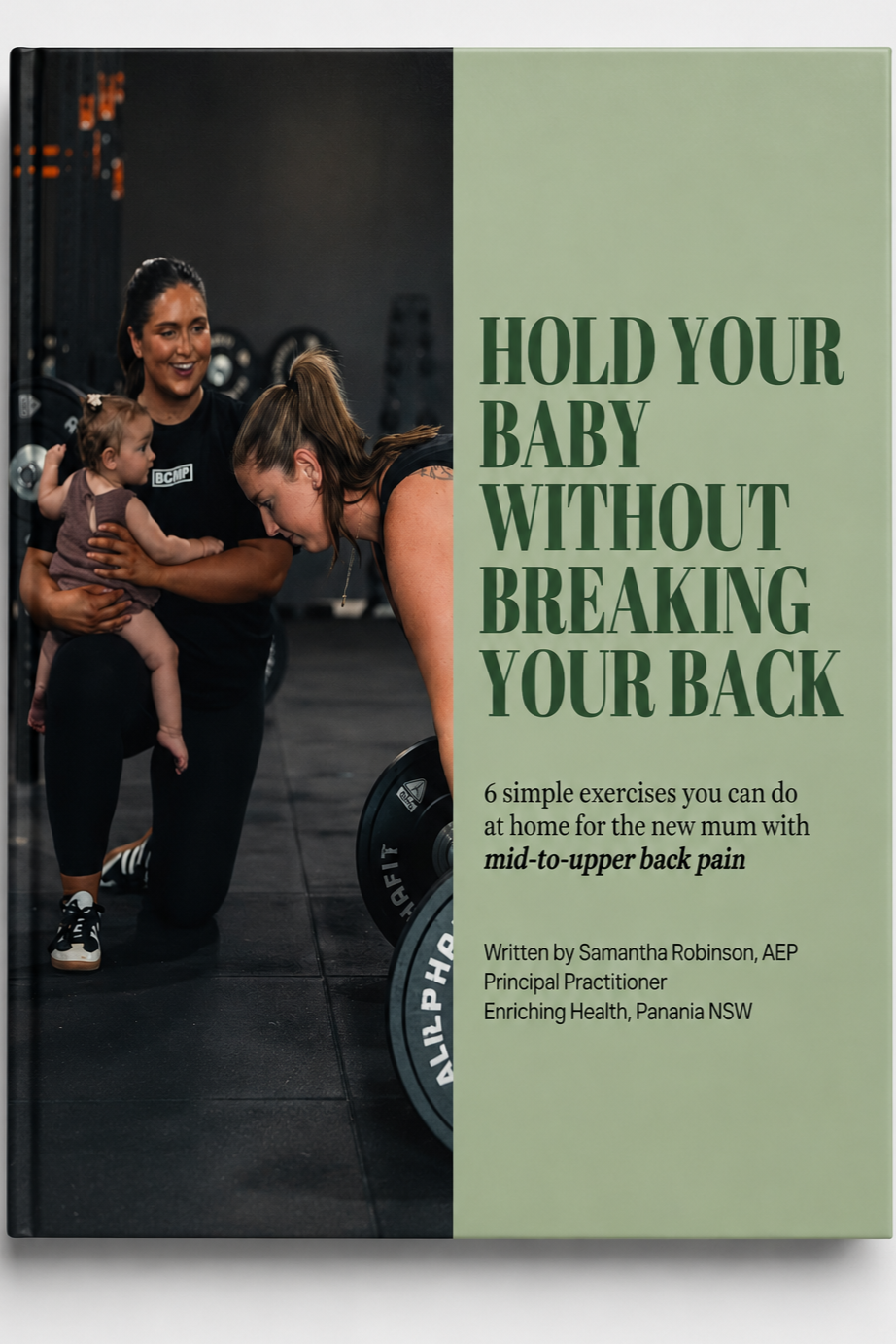 A Free Ebook titled 'Hold Your Baby Without Breaking Your Back' featuring a woman lifting weights with a woman holding a baby in a gym.