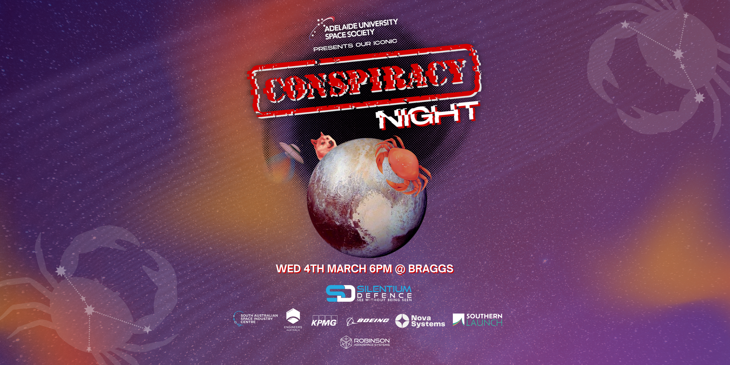 Event Banner for Conspiracy Night 2026. Text that says "Wed 4th March 6PM @ Braggs". Sponsors listed as Silentium Defence, South Australian Space Industry Centre, Engineers Australia, KPMG, Boeing, Nova systems, Southern Launch, and Robinson Aero.