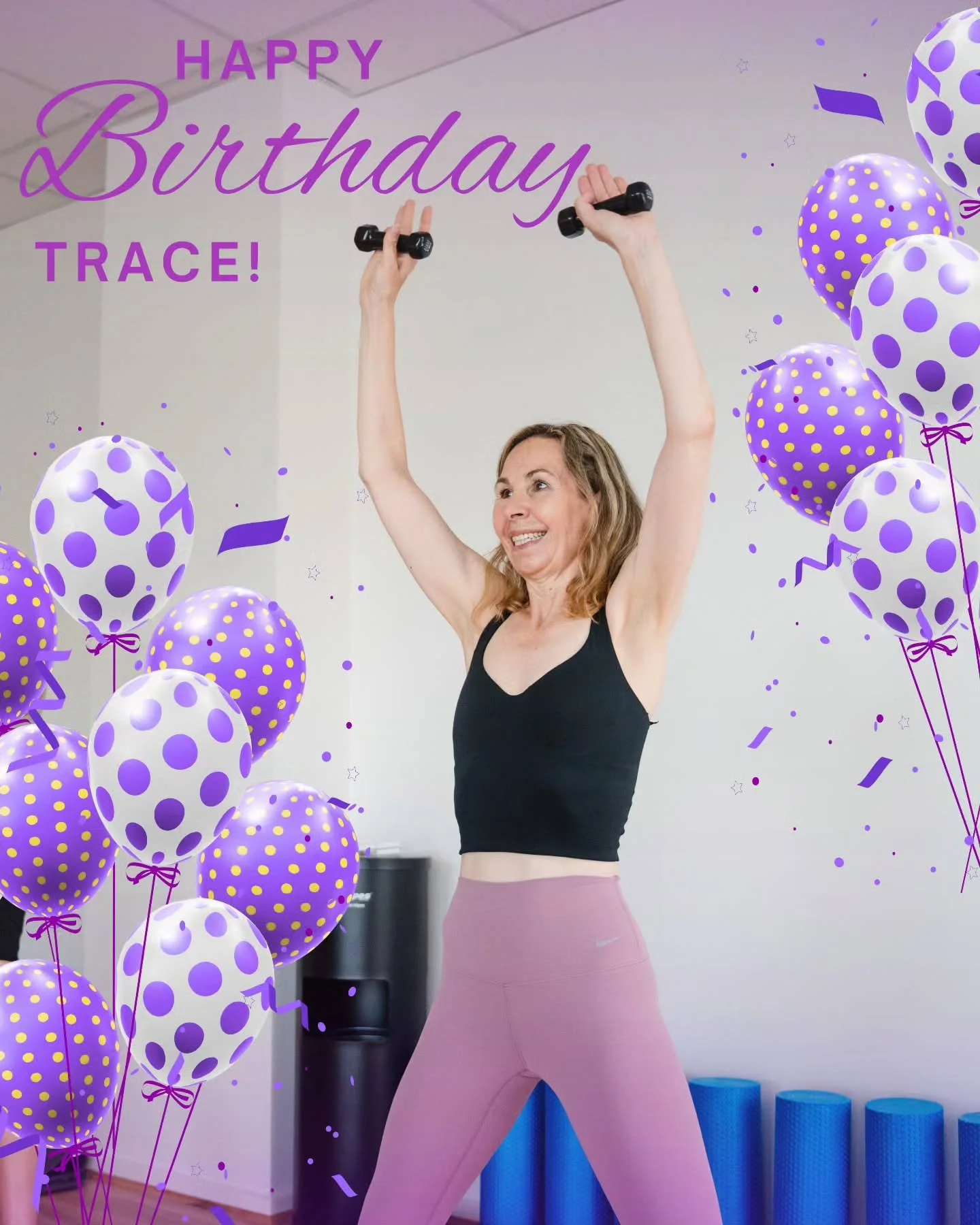 Happy birthday to Trace!

Make sure to give her a shout out today in her classes: Friday 12pm Reformer, 1pm Yoga

Thanks for everything you do and we all hope have an amazing day!