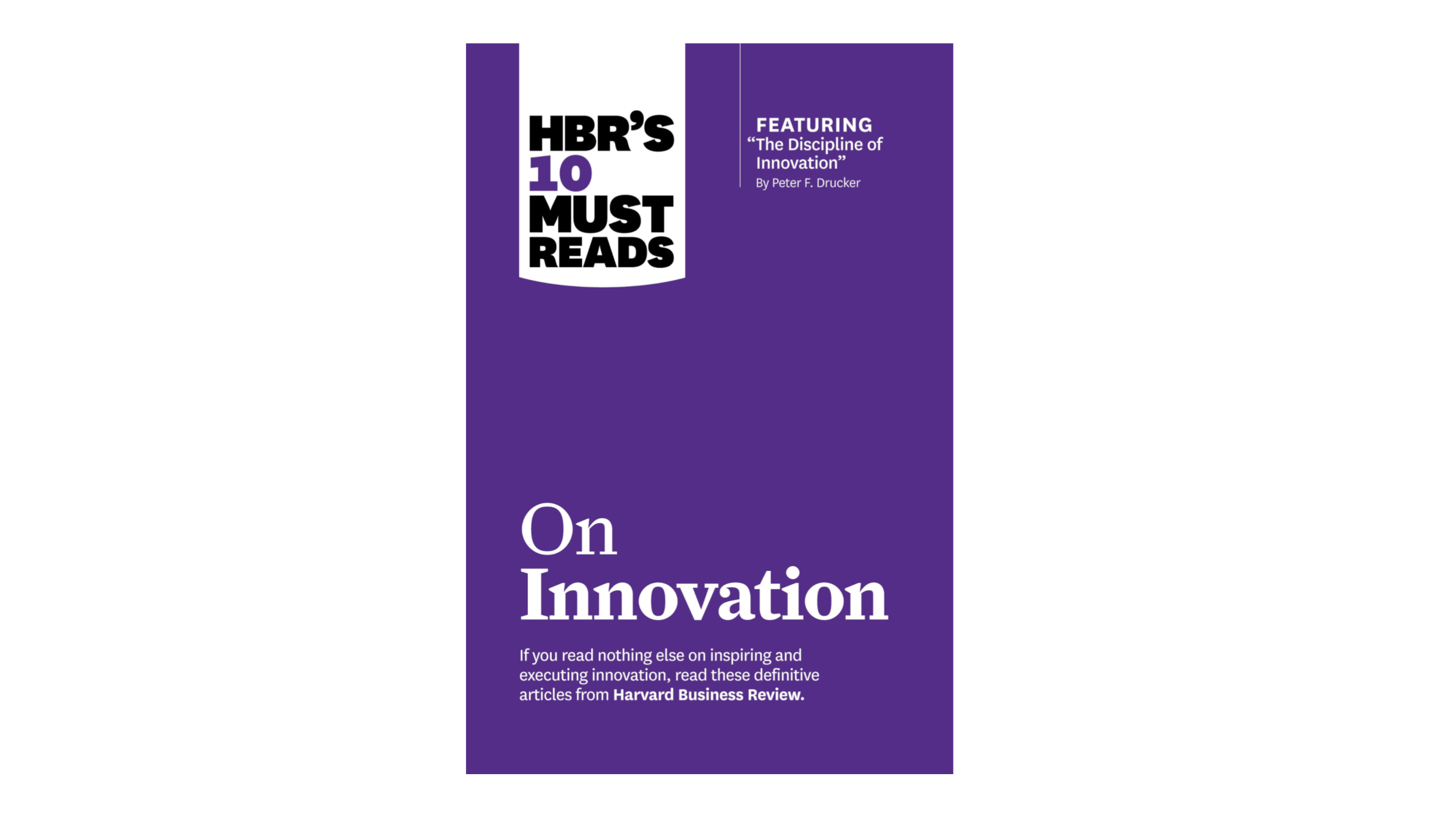 HBR's 10 Must Reads on Innovation (2013)