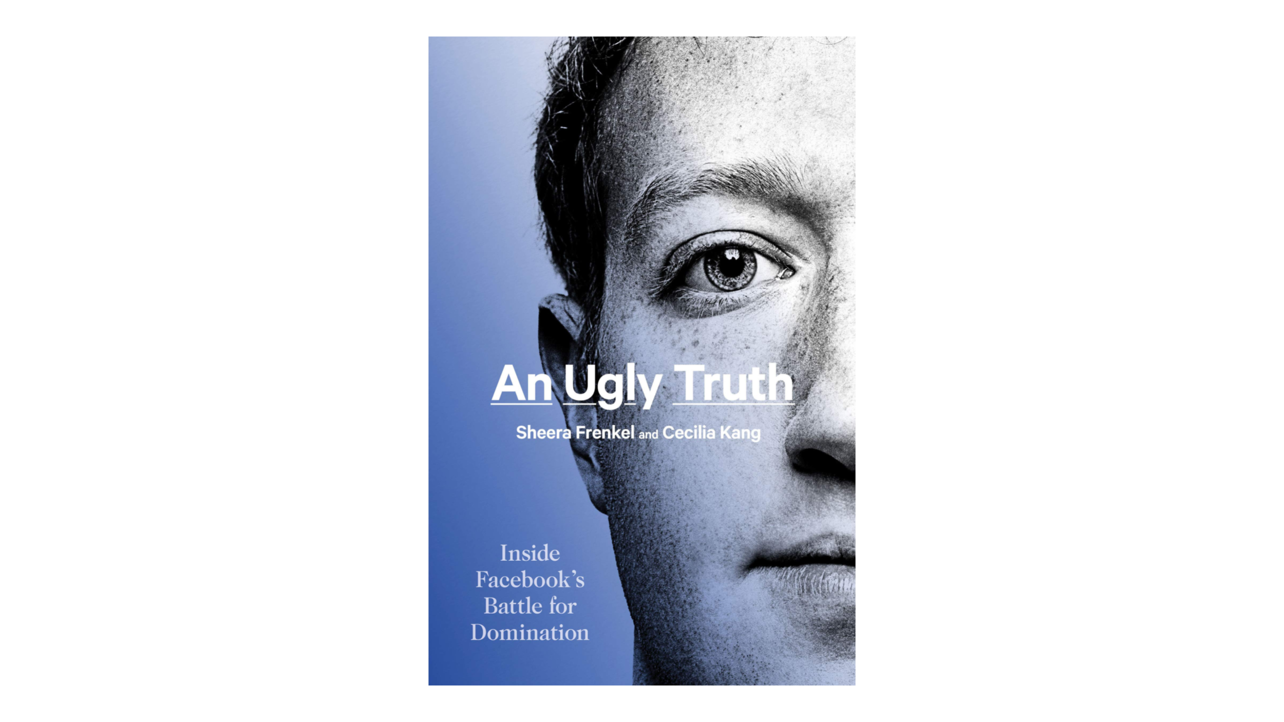 An Ugly Truth: Inside Facebook's Battle for Domination (2021)
