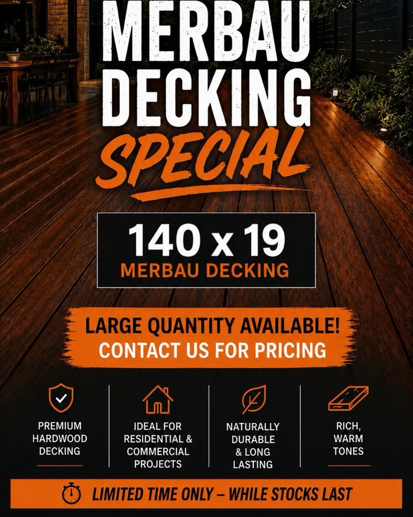 🔥 MERBAU DECKING SALE! 🔥

Throughout June, we&rsquo;re offering a special rate on our 140 x 19 Merbau Decking.

✅ Premium Quality
✅ Select Grade
✅ 6,000 Lineal Metres In Stock
✅ Delivery Available Across SE Queensland

Get in quick while stocks las
