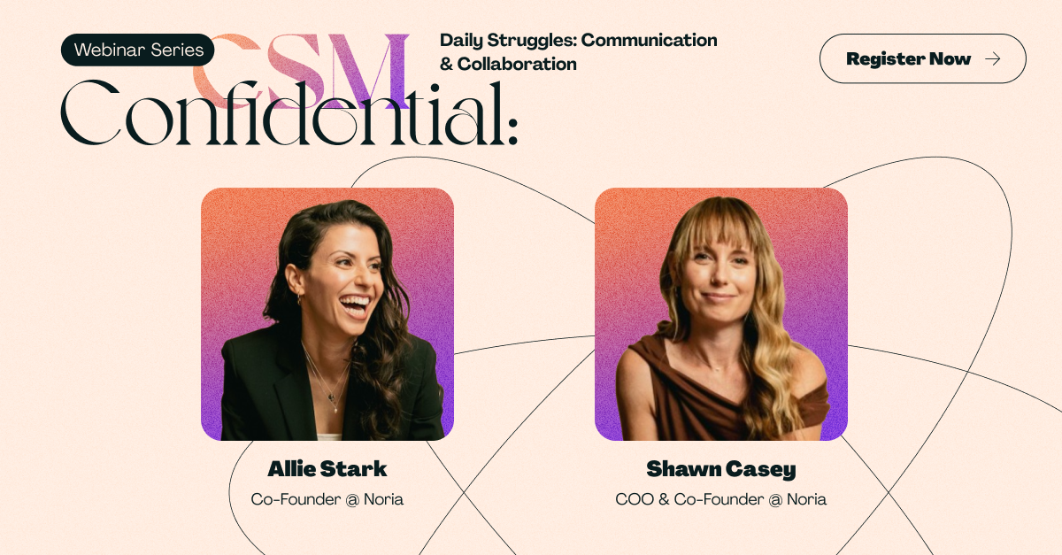 "CSM Confidential: Daily Struggles: Communication & Collaboration"