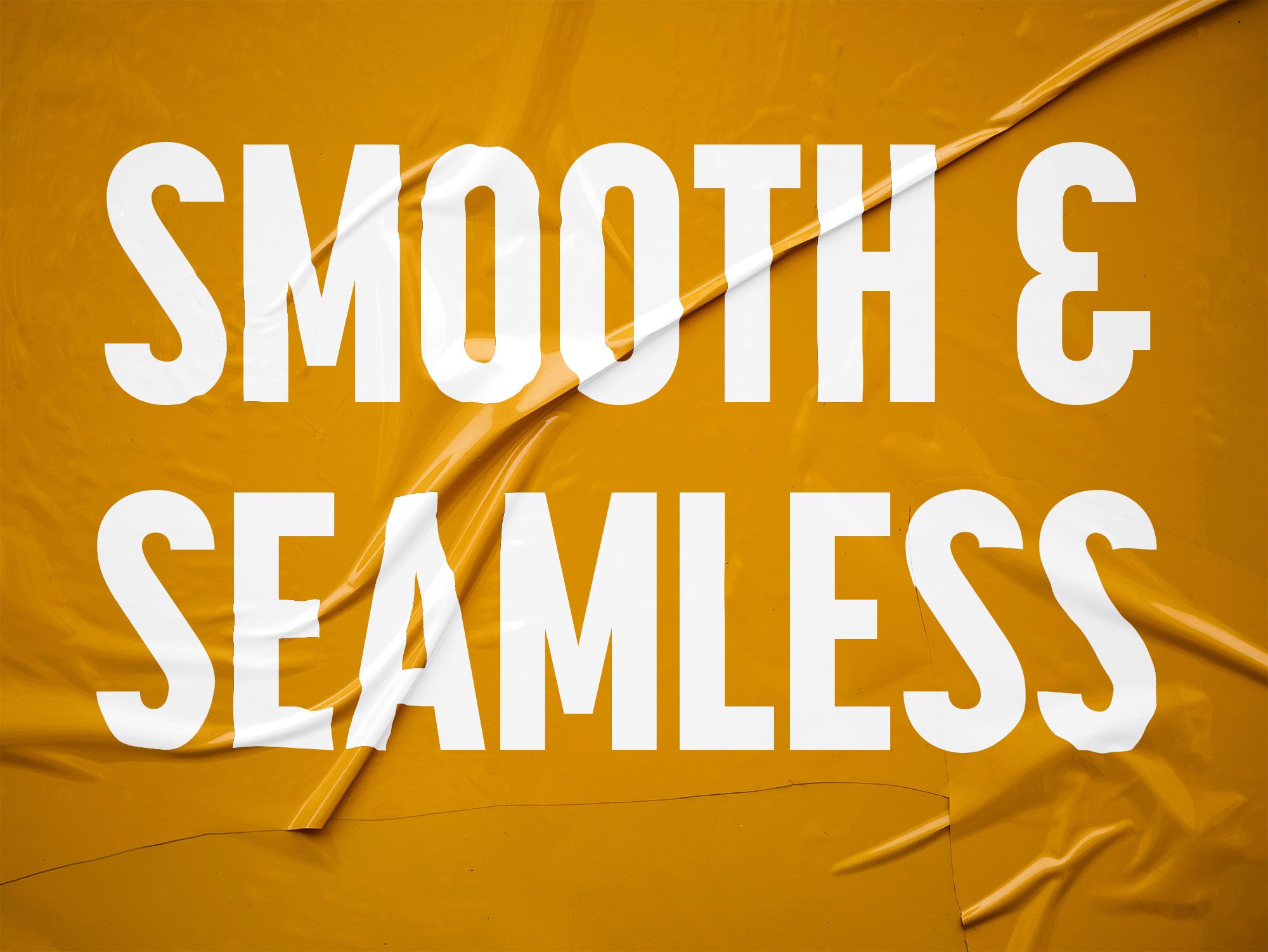 Yellow background with large white text that reads 'SEAMLESS & SMOOTH'.