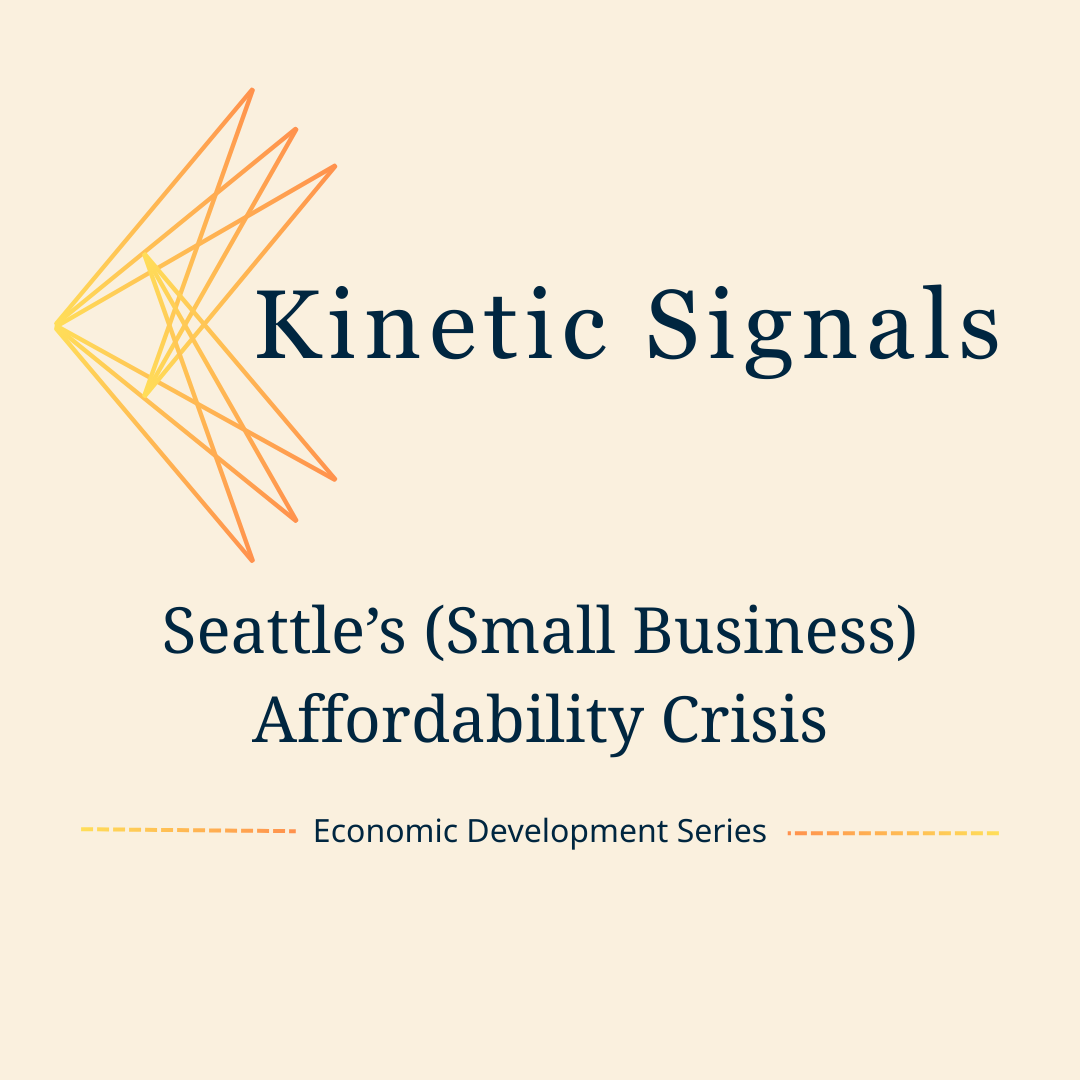 Seattle’s (Small Business) Affordability Crisis
