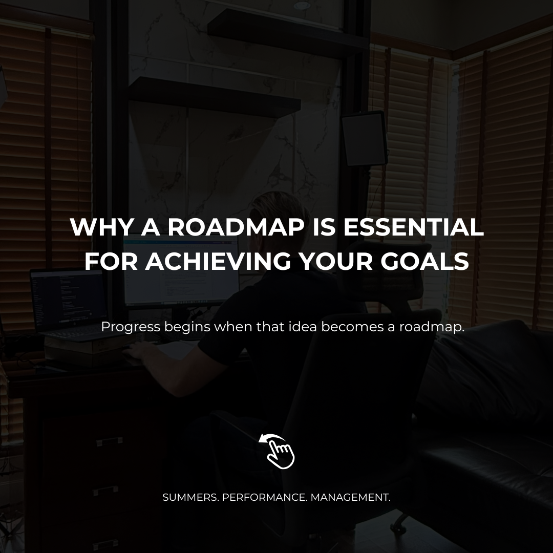 Why a Roadmap Is Essential for Achieving Your Goals