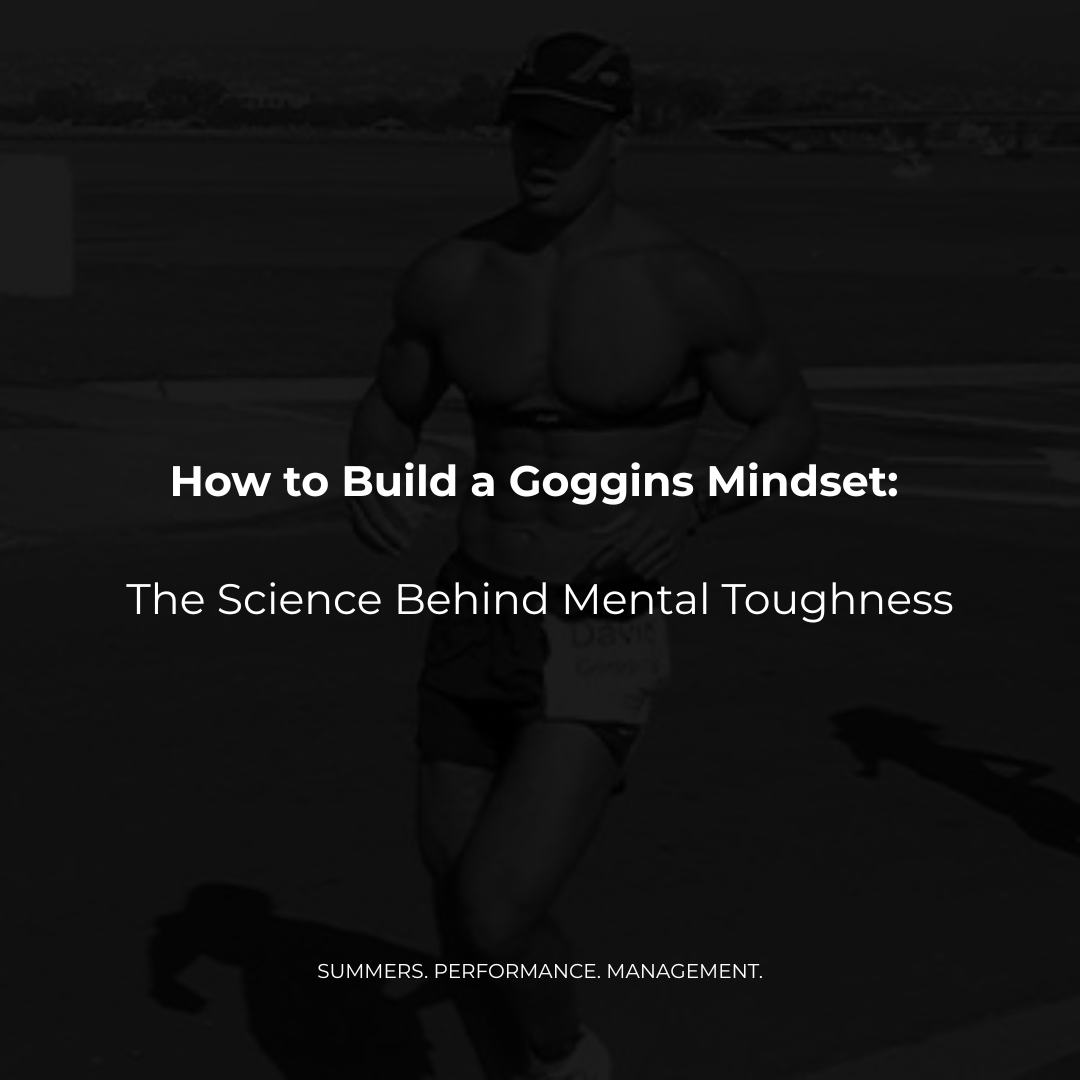 How to Build a Goggins Mindset: The Science Behind Mental Toughness