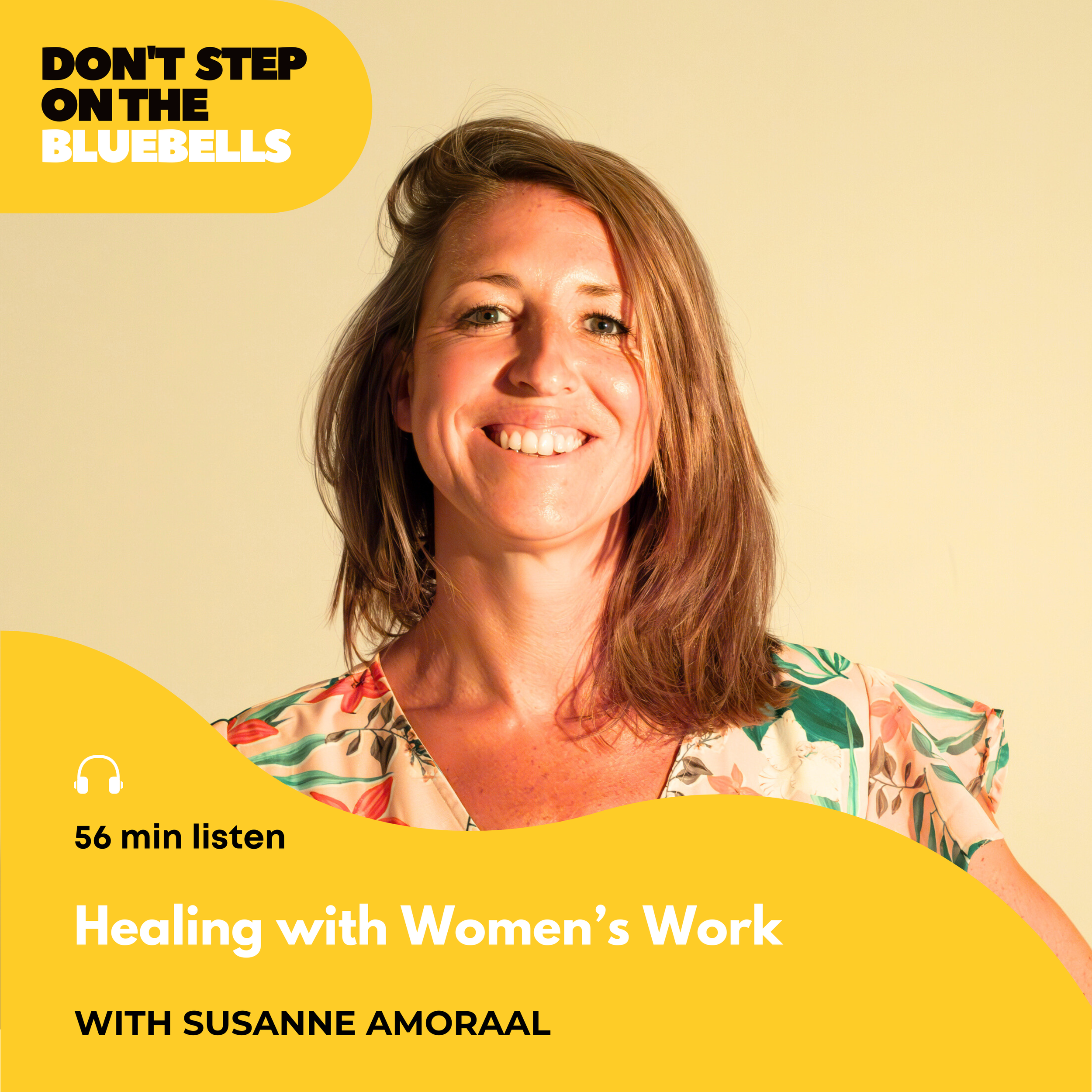 #024 Women's Work Explained: Healing in Sacred Feminine Community — Susanne Amoraal