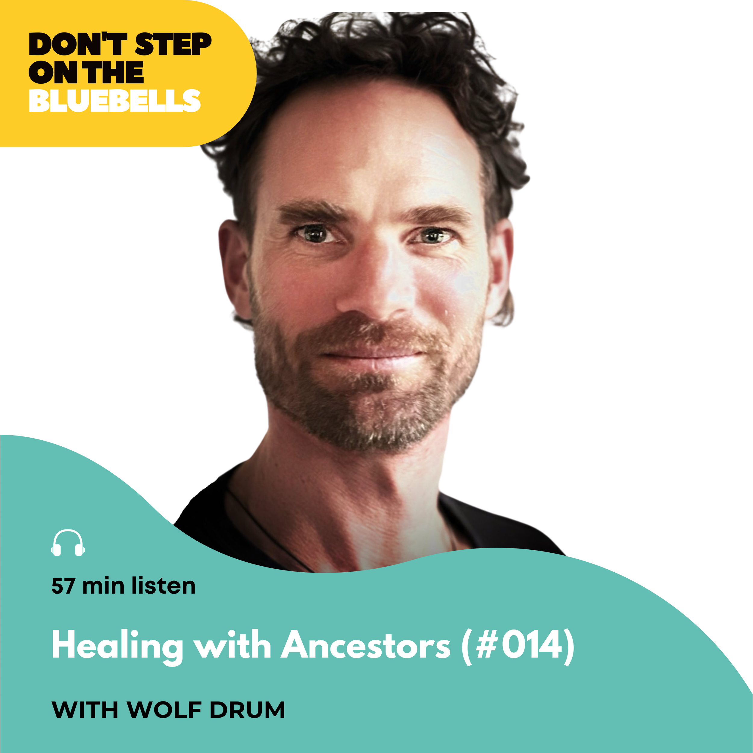 #014 Ancestral Healing: A Shamanic Perspective on Inherited Wounds — Koen Silver Wolf Drum