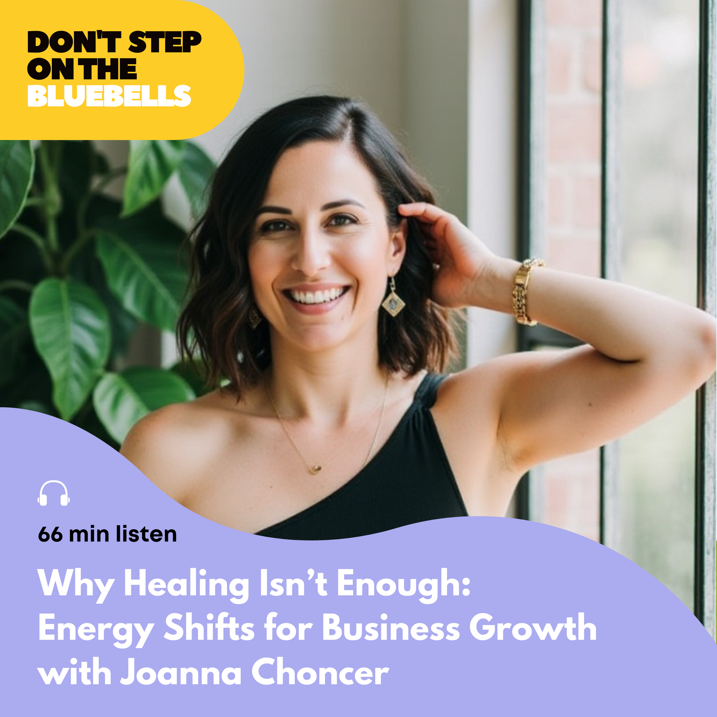 #043 Energy Work for Business Growth: Why Healing Alone Isn't Enough - Joanna Choncer